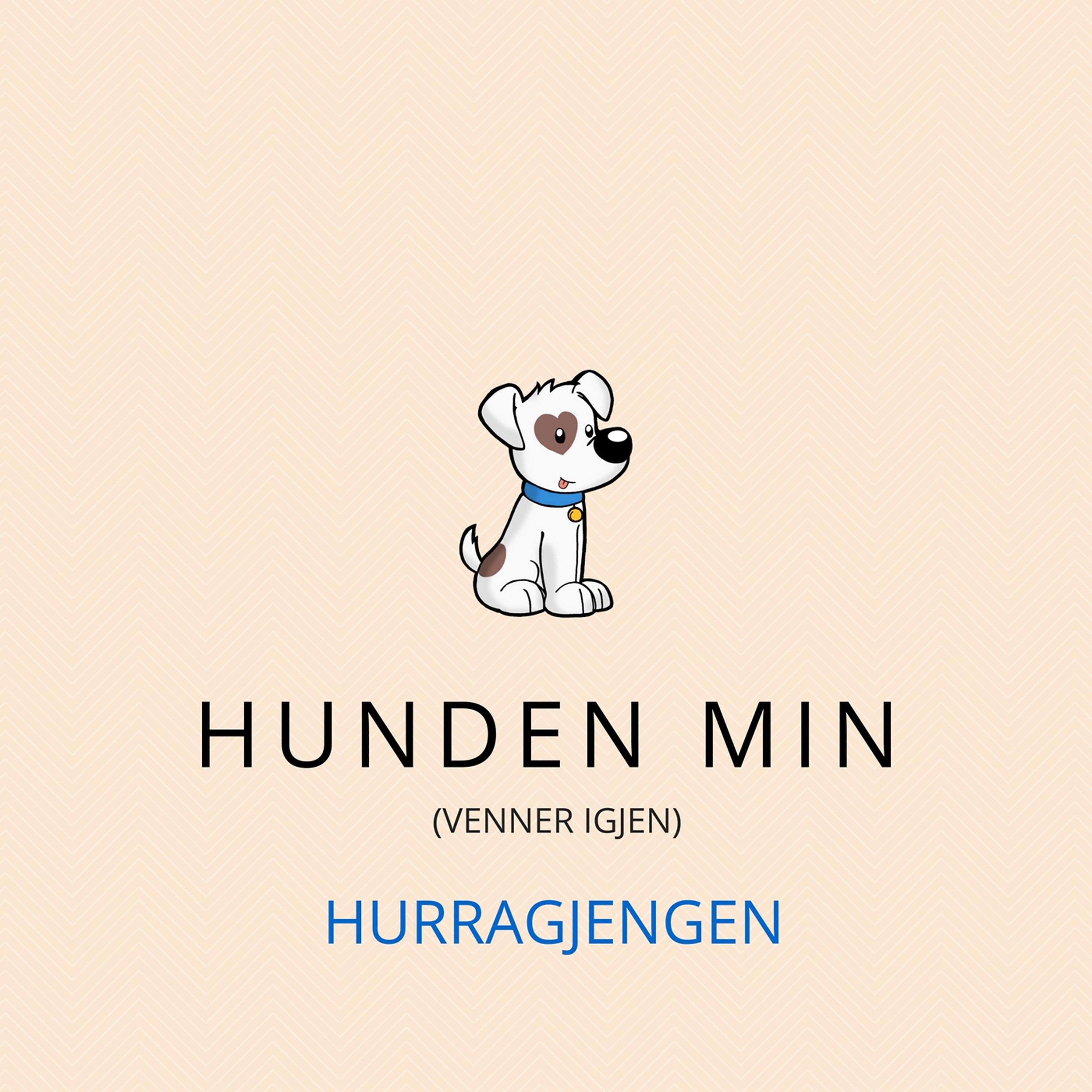 Постер альбома Hunden Min (Venner Igjen)