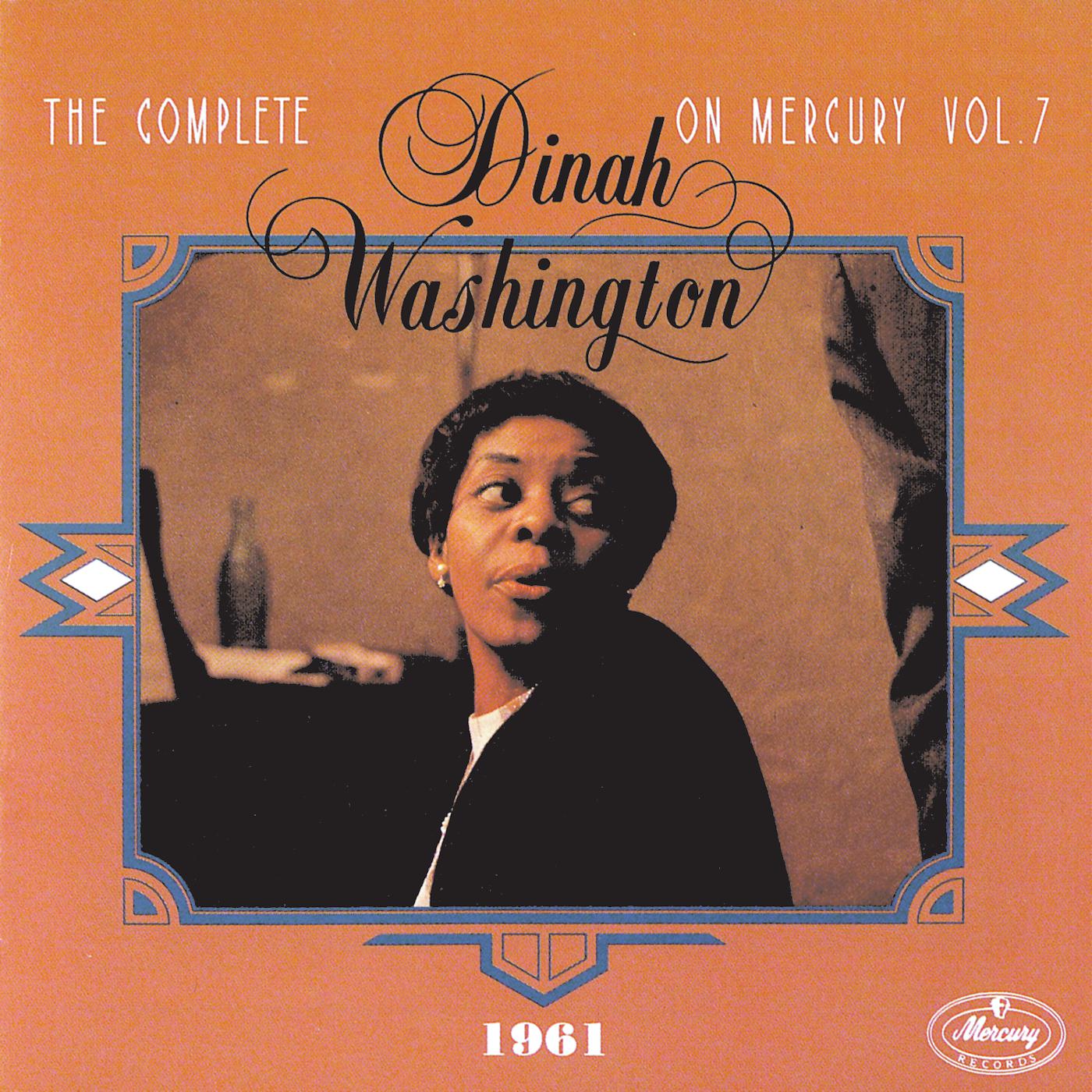 Постер альбома The Complete Dinah Washington On Mercury Vol. 7 (1961)