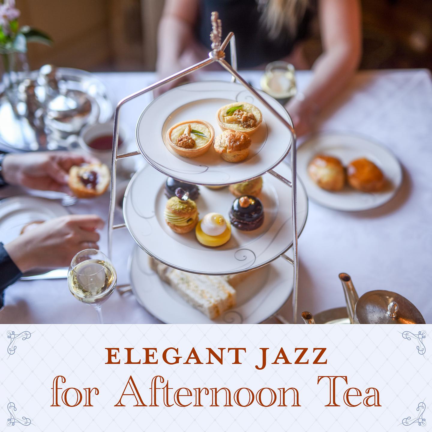 Постер альбома Elegant Jazz for Afternoon Tea