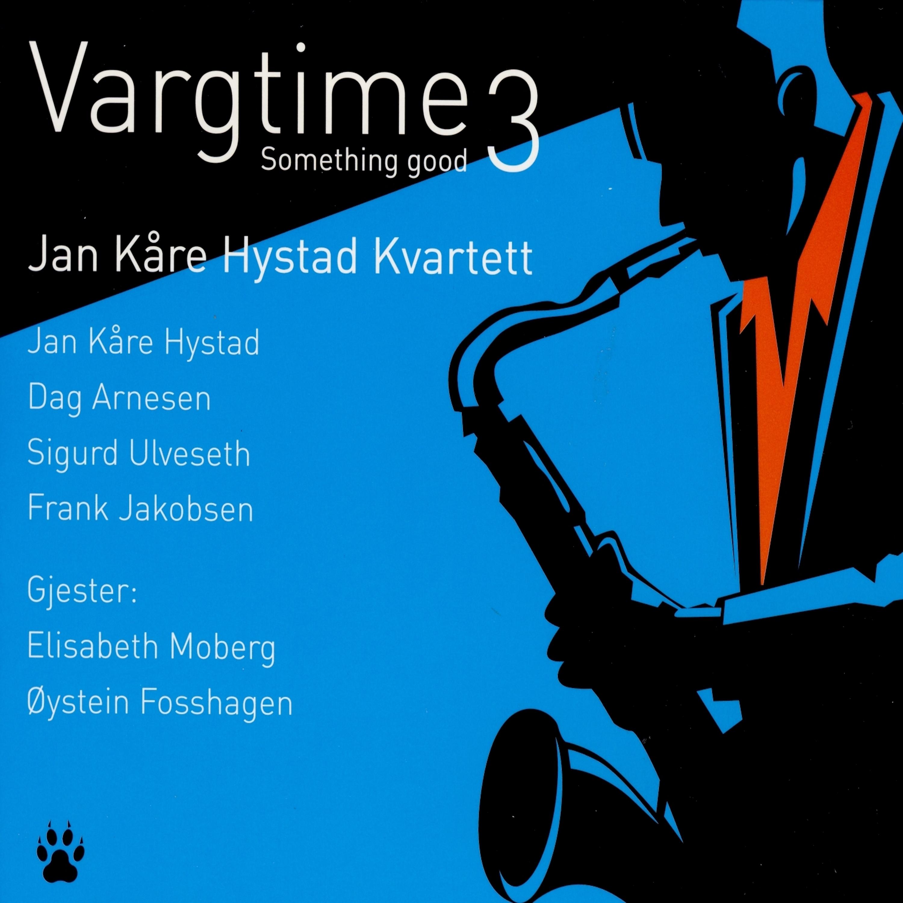 Постер альбома Vargtime 3 - Something Good