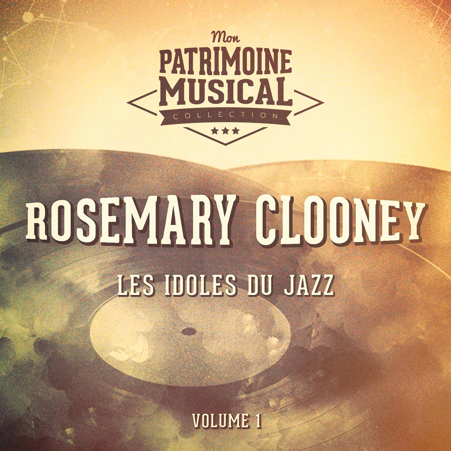 Постер альбома Les idoles du jazz : Rosemary Clooney, Vol. 1