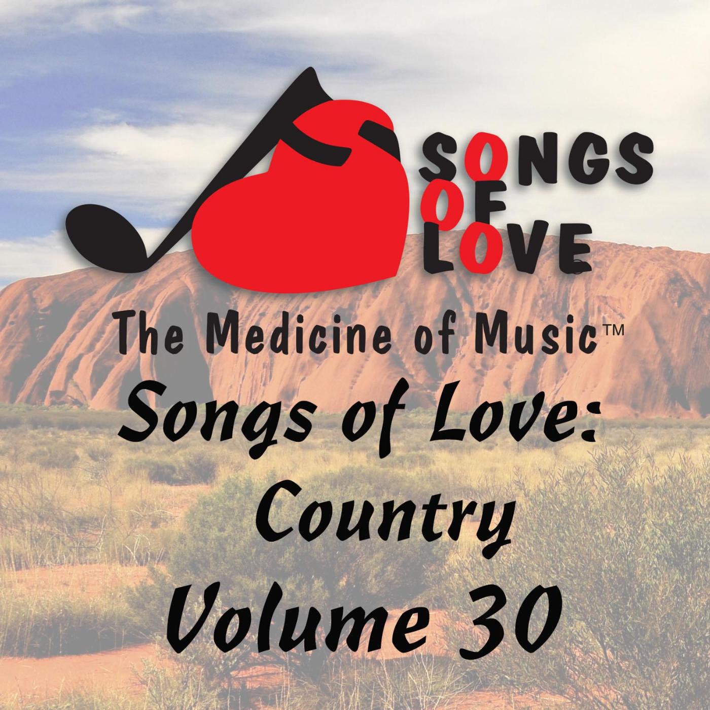 Постер альбома Songs of Love: Country, Vol. 30