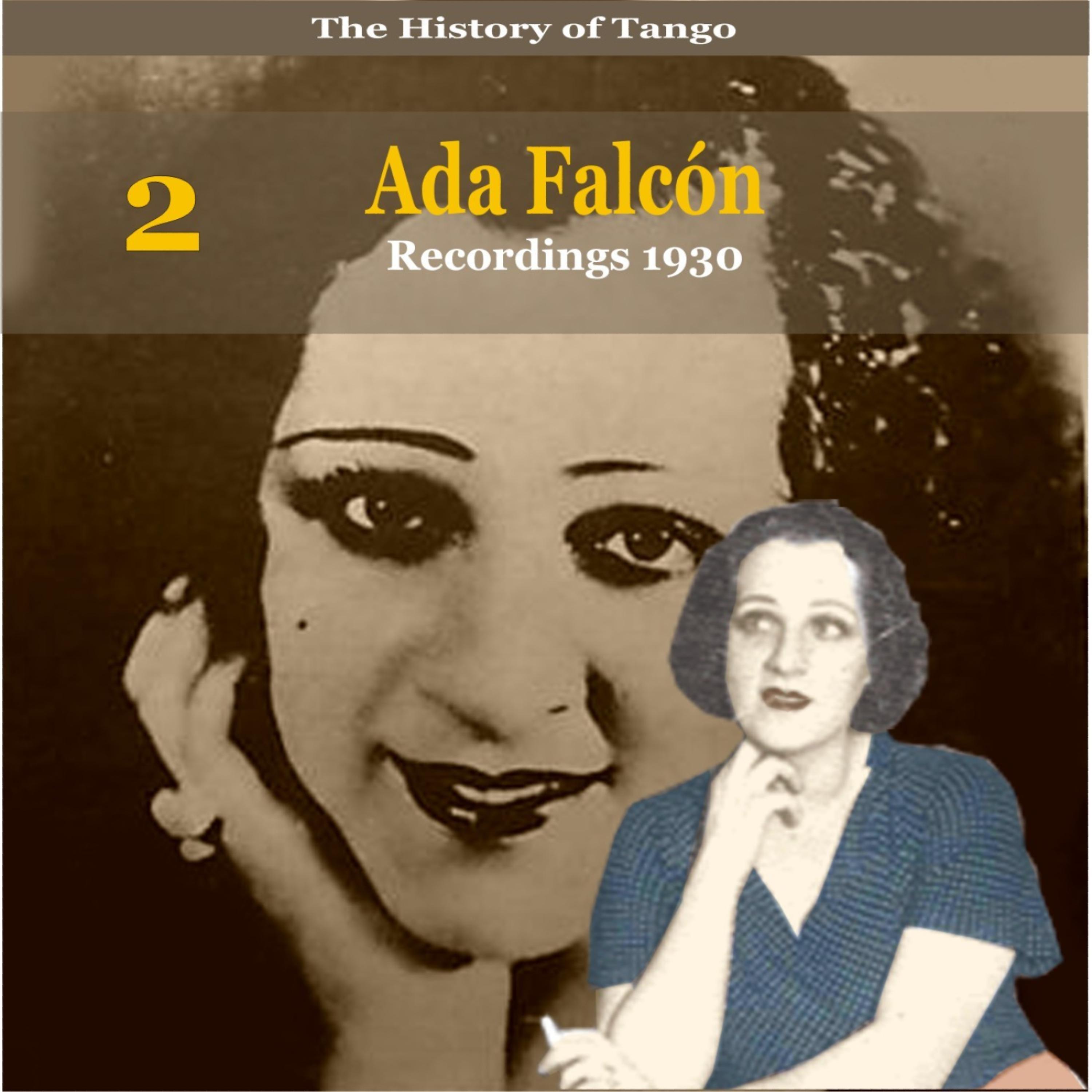 Постер альбома The History of Tango, Ada Falcón, Volume 2 / Recordings 1930