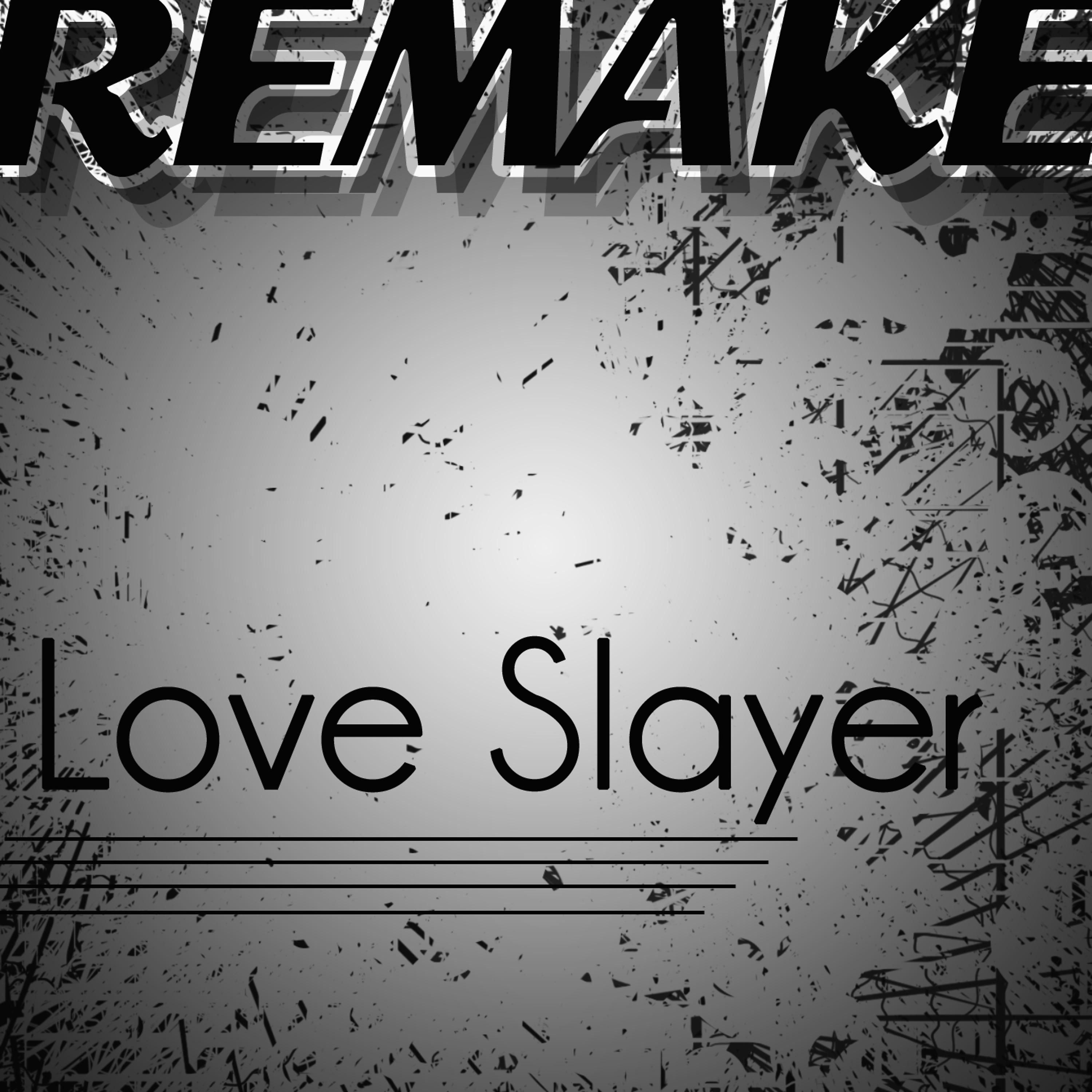 Постер альбома Love Slayer (Joe Jonas Remake) - Single