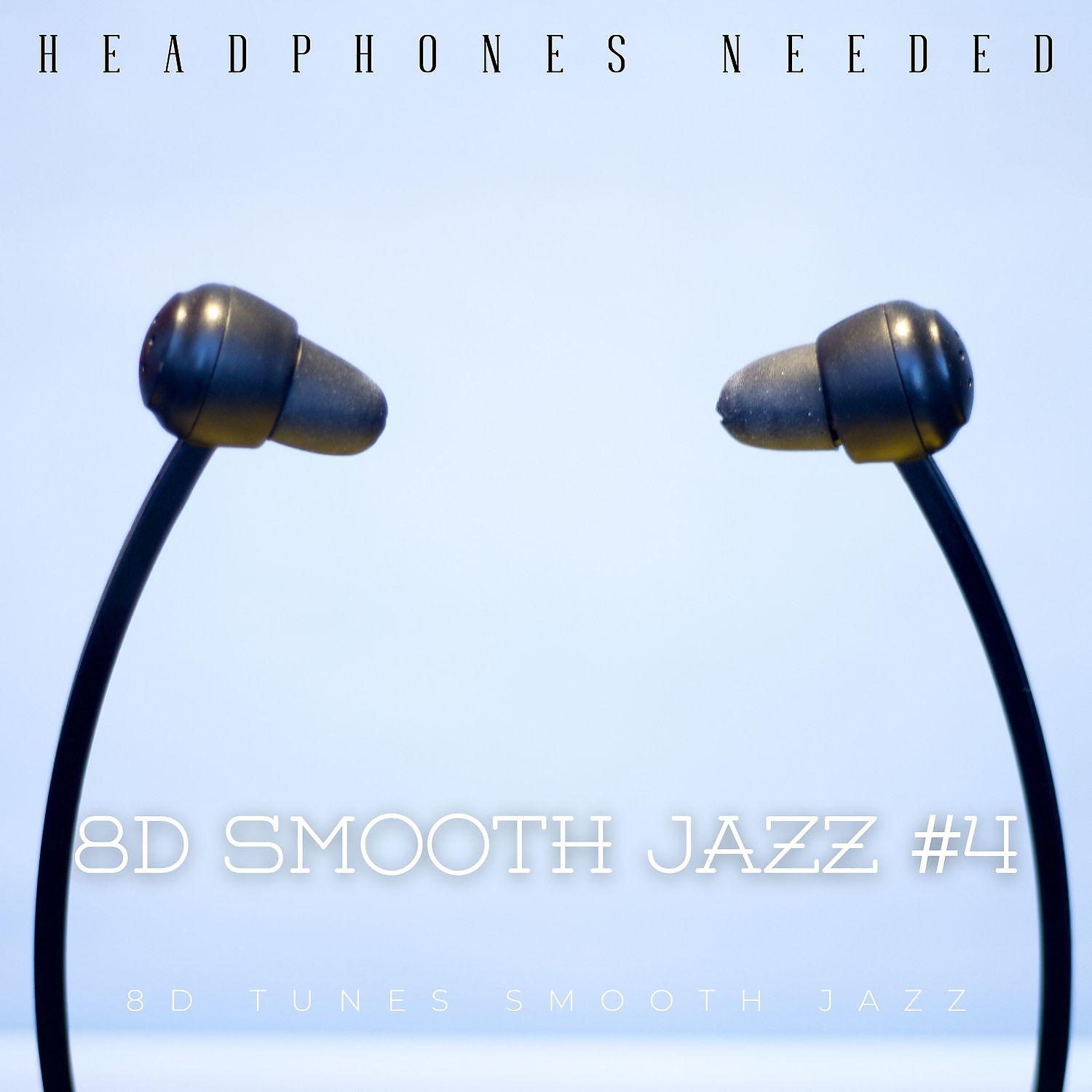 Постер альбома 8D Smooth Jazz #4 (Headphones Needed)