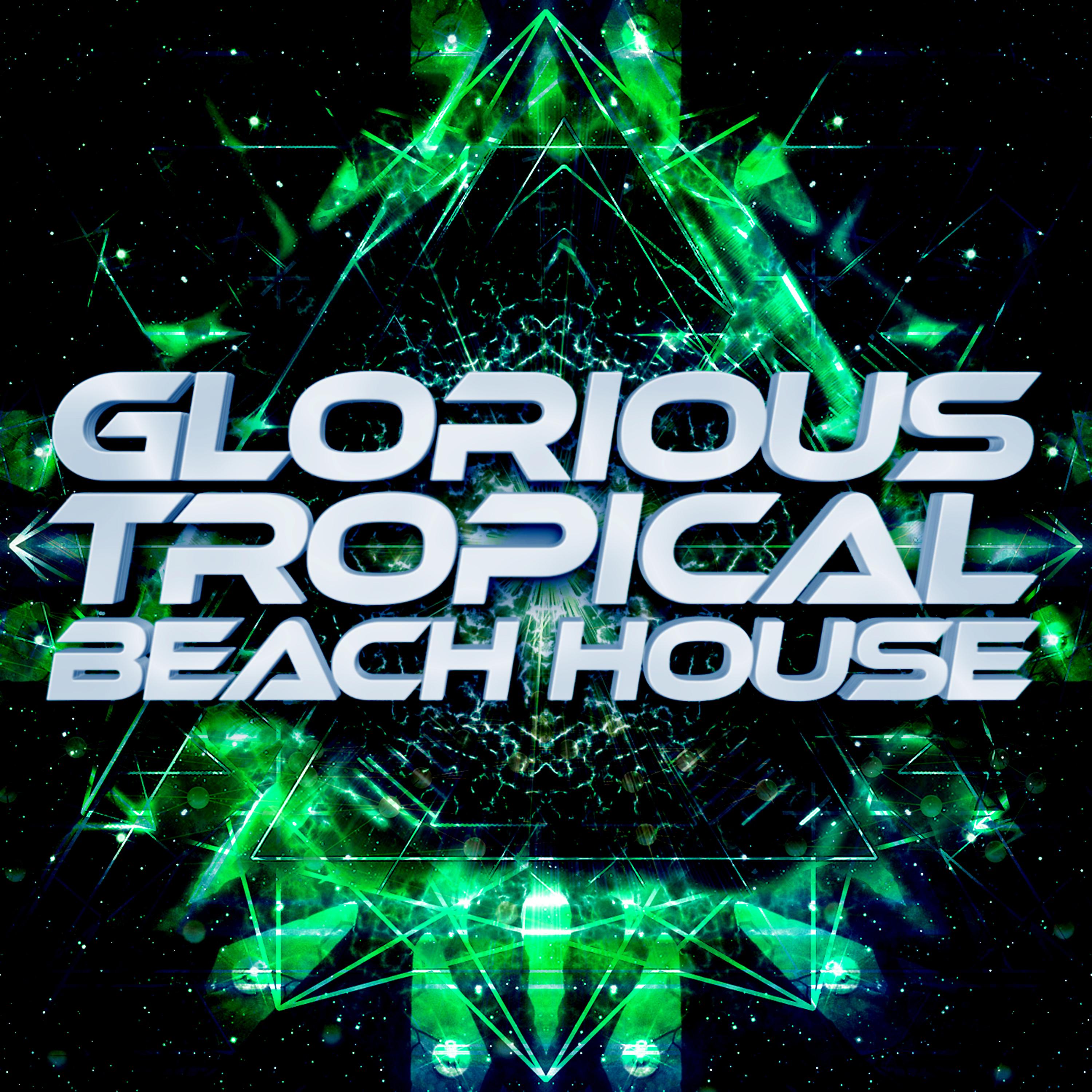 Постер альбома Glorious Tropical Beach House