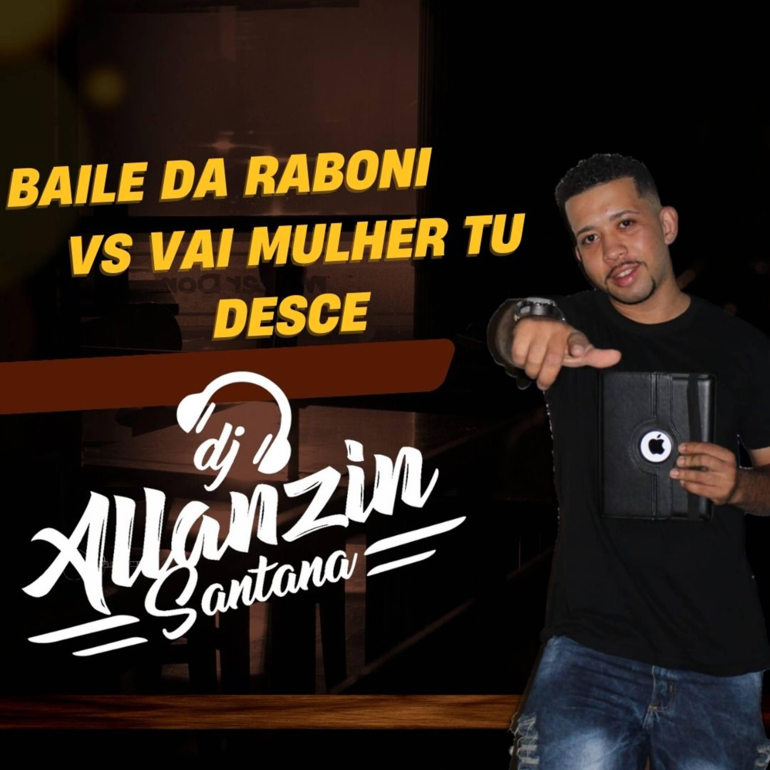 Постер альбома Baile da Raboni Vs Vai Mulher Tu Desce