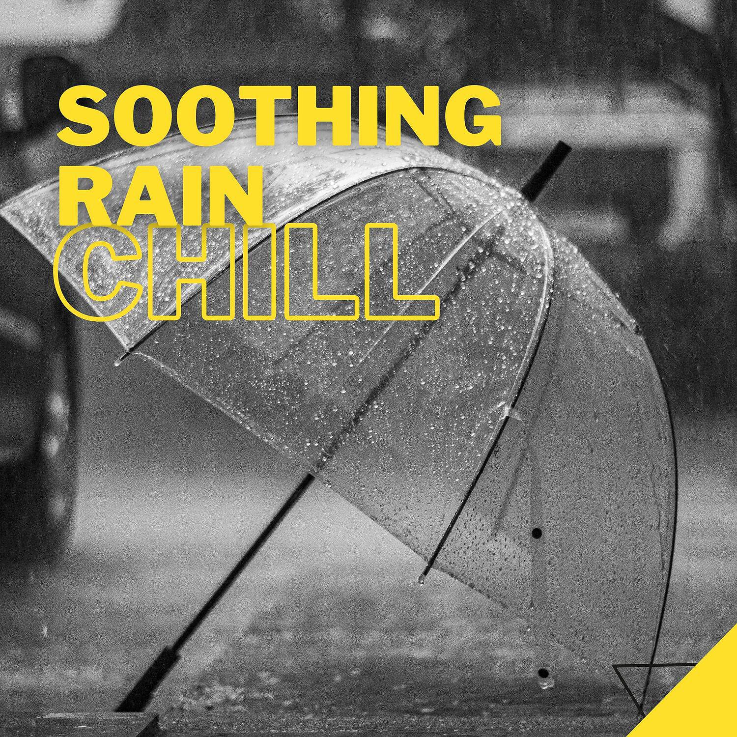 Постер альбома Soothing Rain Ambient Chill