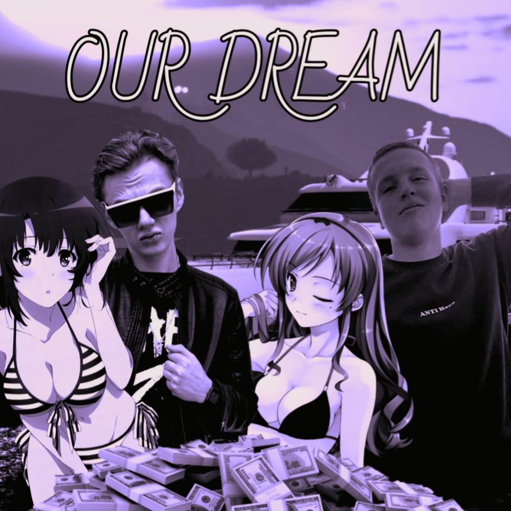 Постер альбома Our Dream (Prod. Spookymasnitches)
