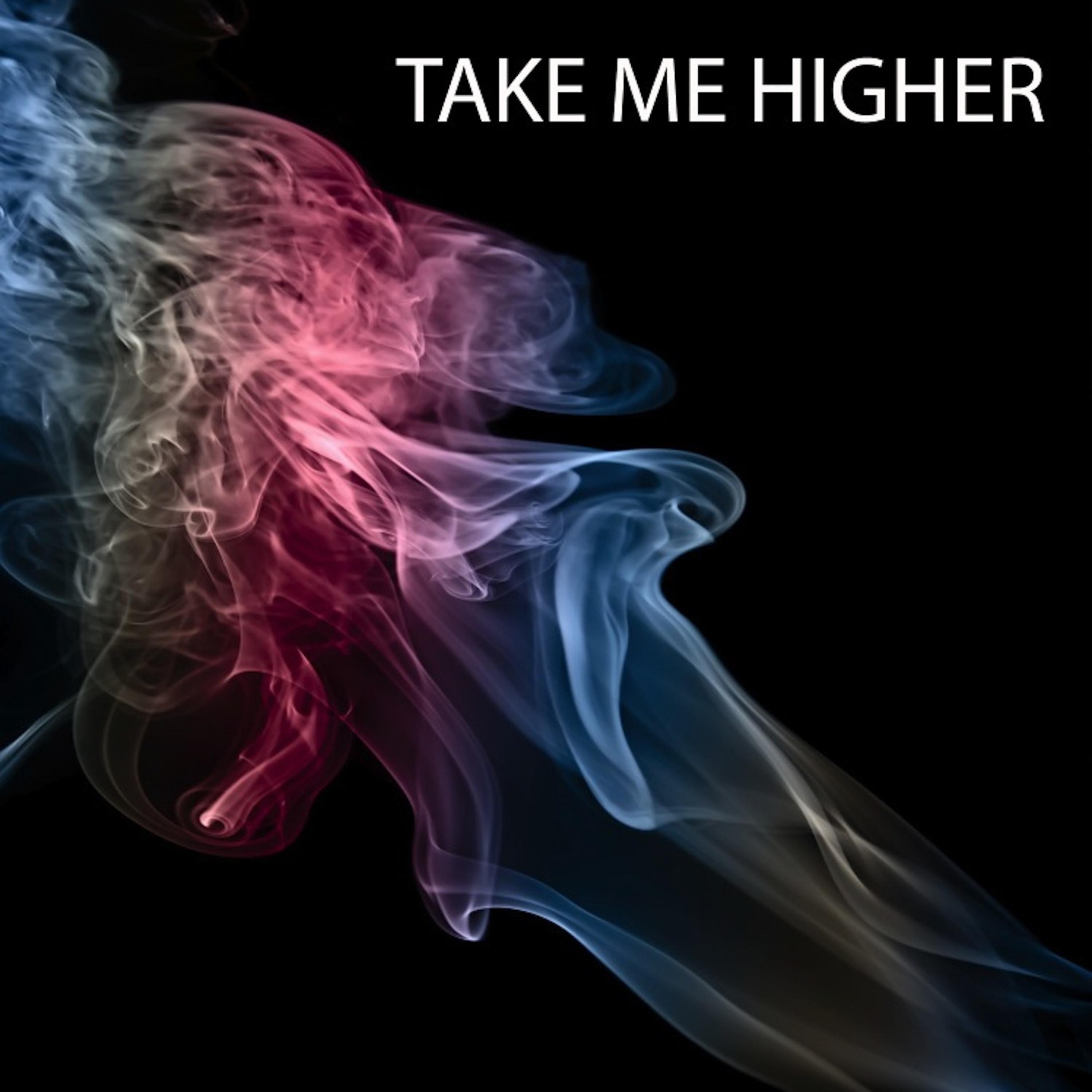 Постер альбома Take Me Higher - Single