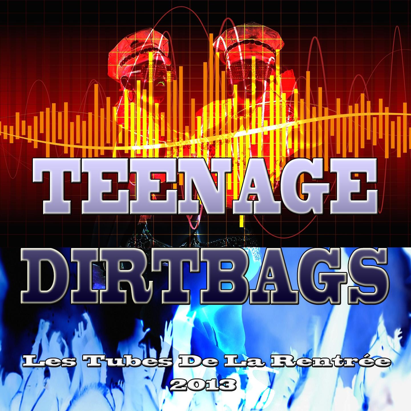 Постер альбома Teenage Dirtbags