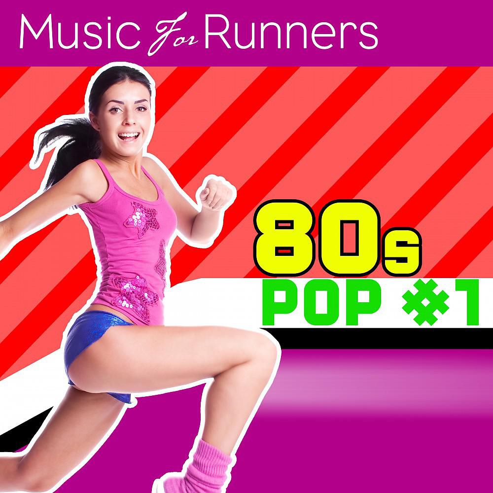Постер альбома Music for Runners: 80S Pop #1