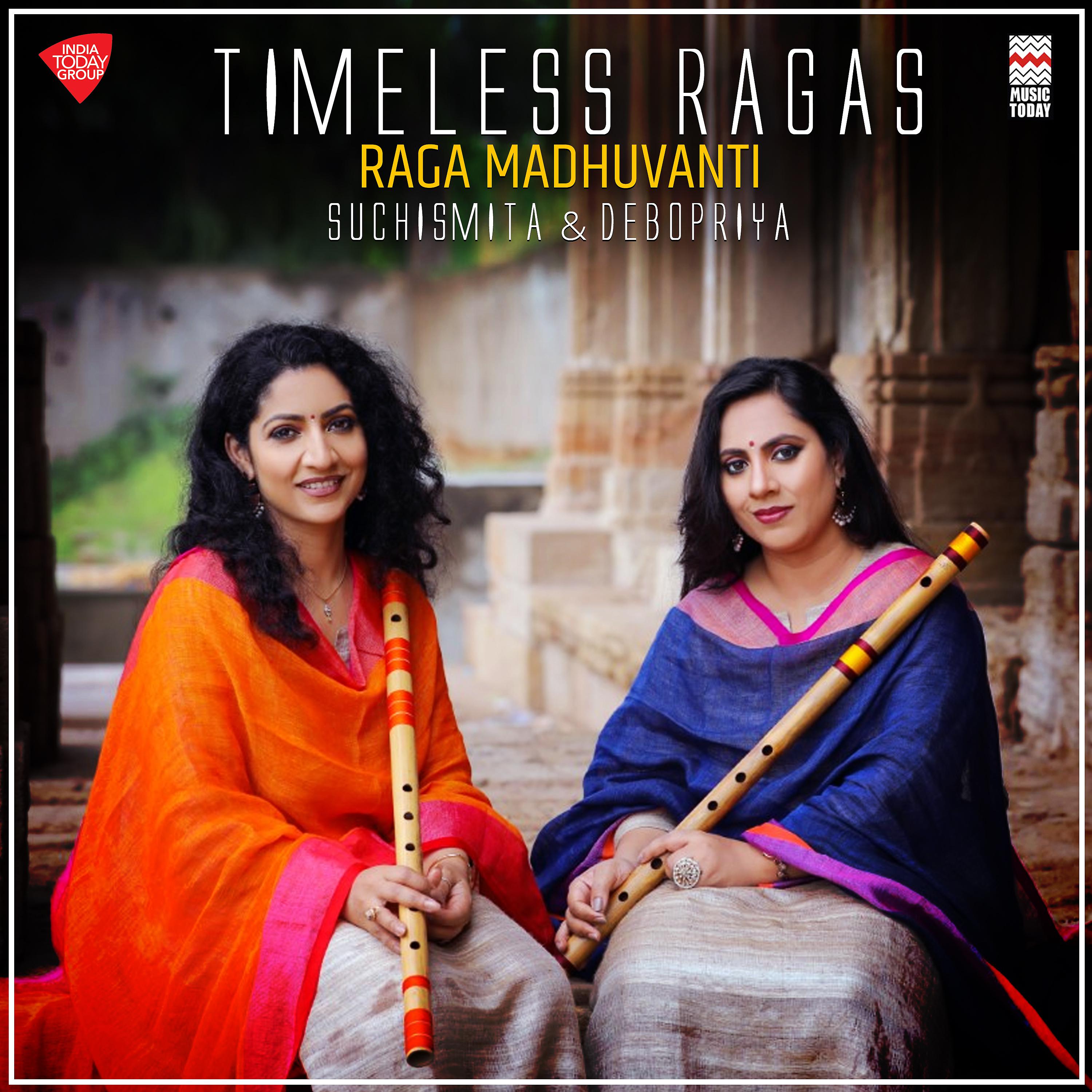 Постер альбома Timeless Ragas - Raga Madhuvanti