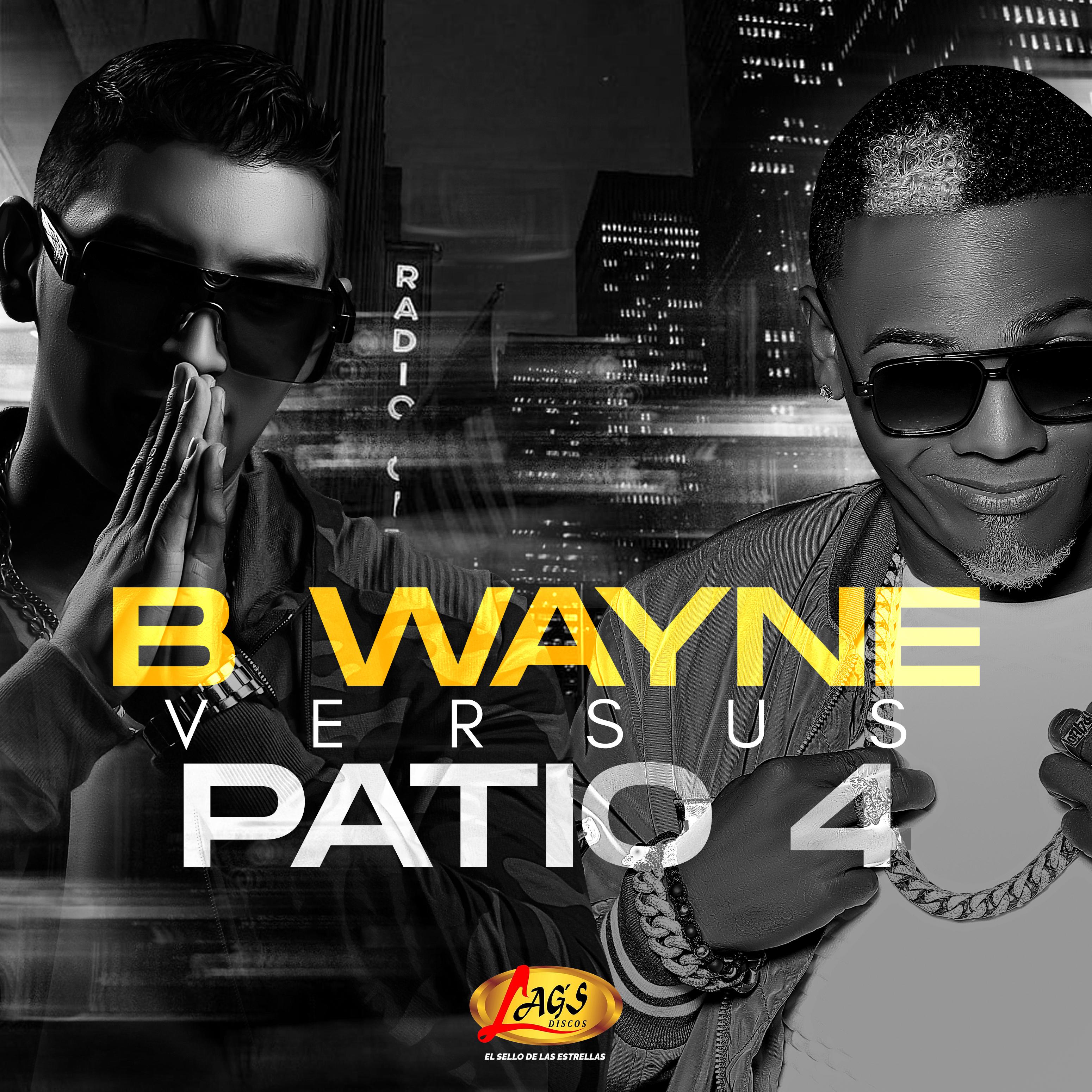 Постер альбома B Wayne Versus Patio 4