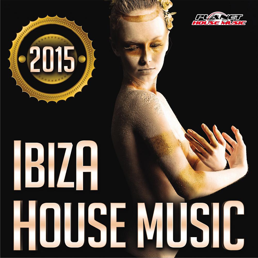 Постер альбома Ibiza House Music 2015