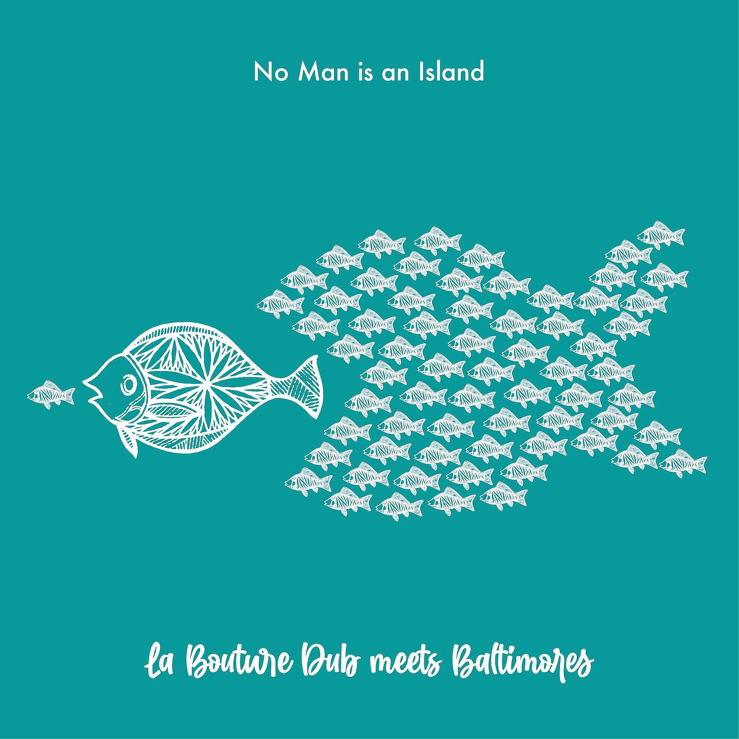 Постер альбома No Man Is an Island (La bouture dub Meets Baltimores)