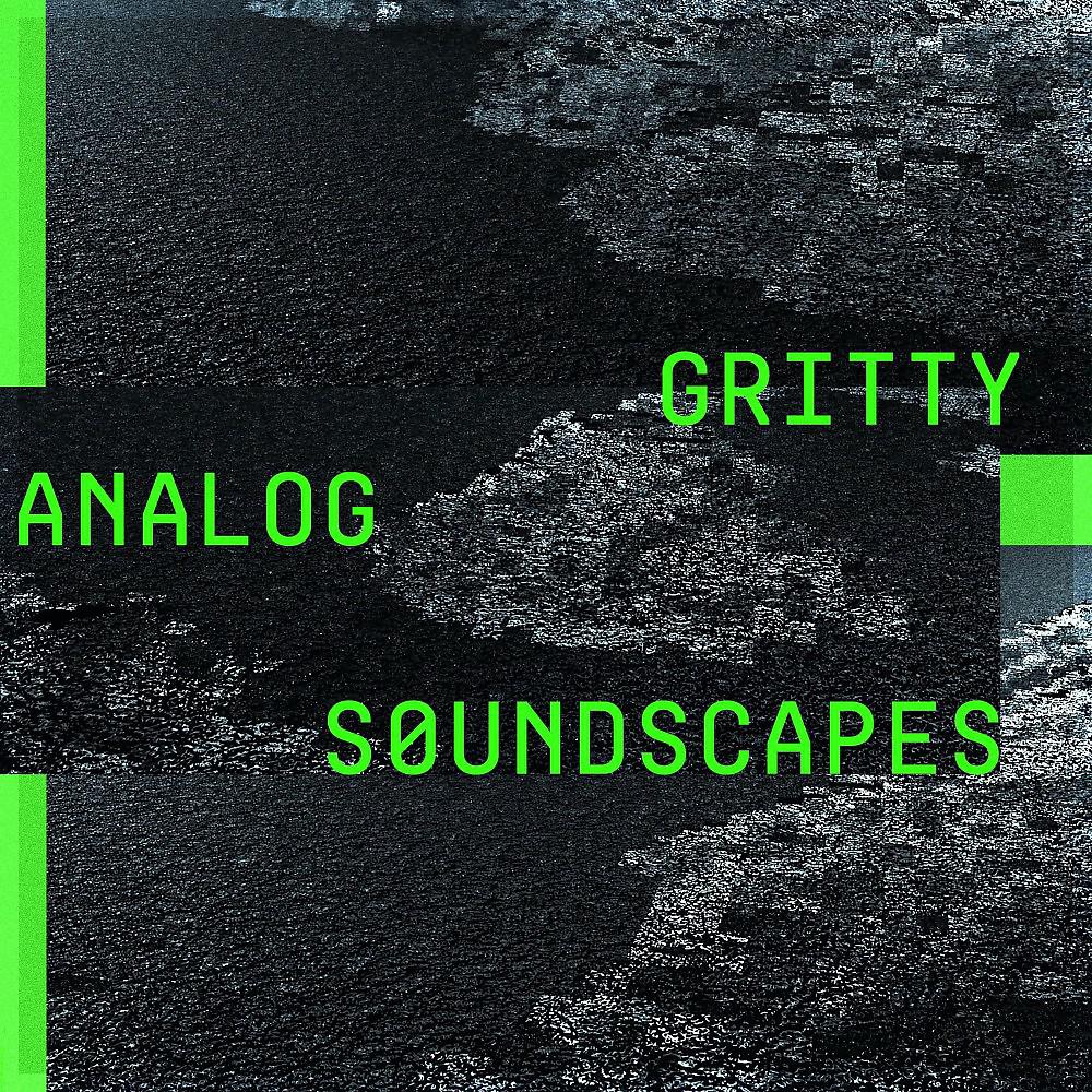 Постер альбома Gritty Analog Soundscapes