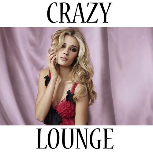 Постер альбома Crazy (Lounge Version)