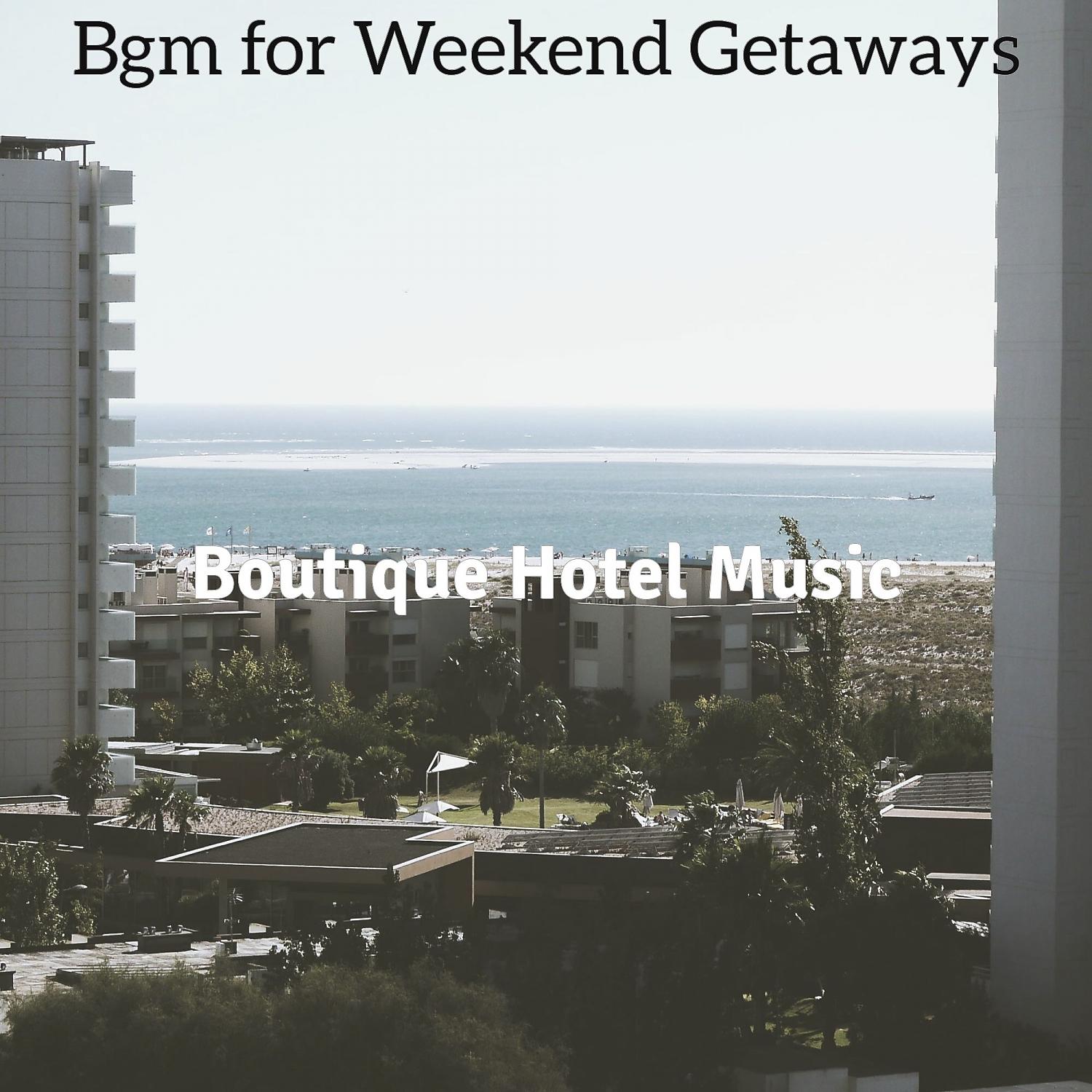 Постер альбома Bgm for Weekend Getaways