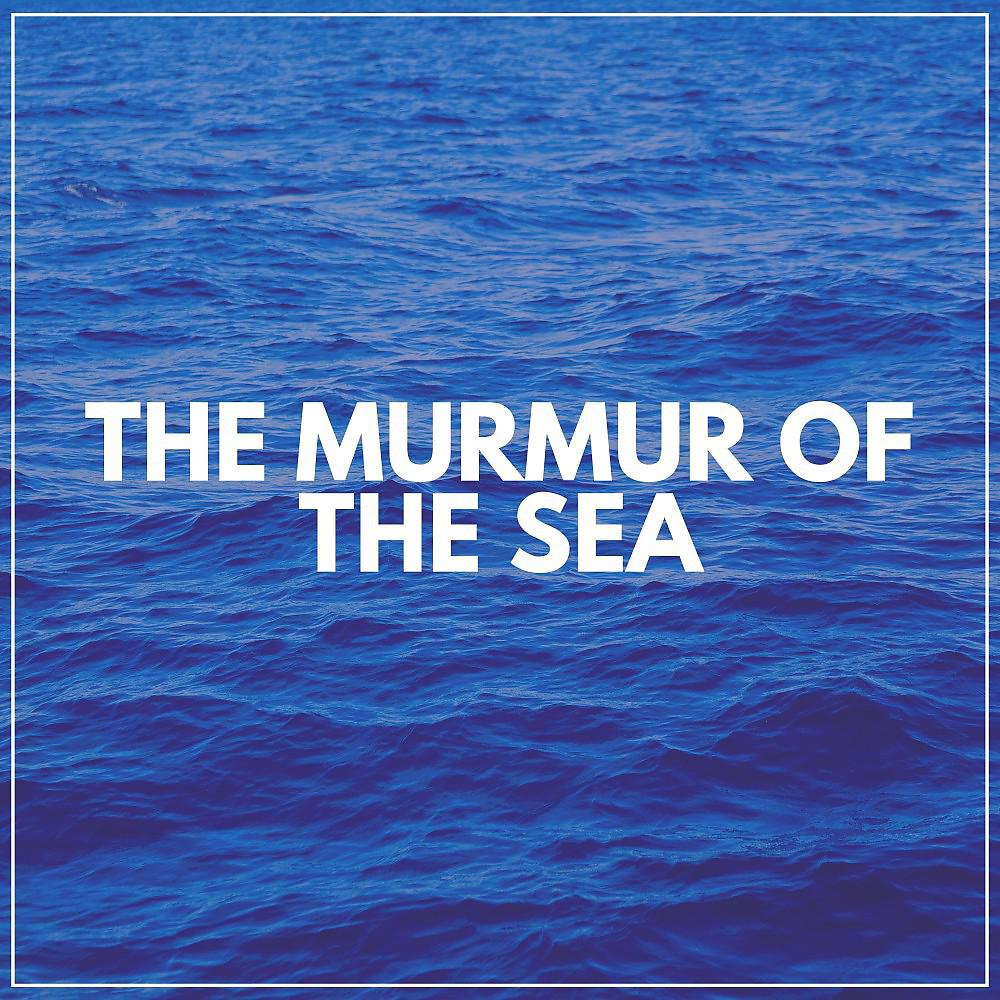 Постер альбома The Murmur of the Sea