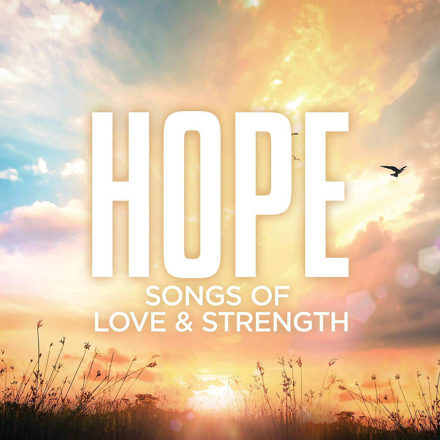 Постер альбома Hope: Songs Of Love & Strength