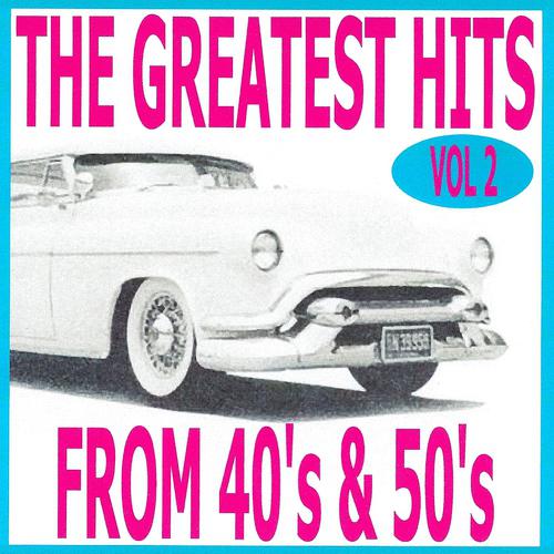 Постер альбома The Greatest Hits from 40's and 50's, Vol. 2