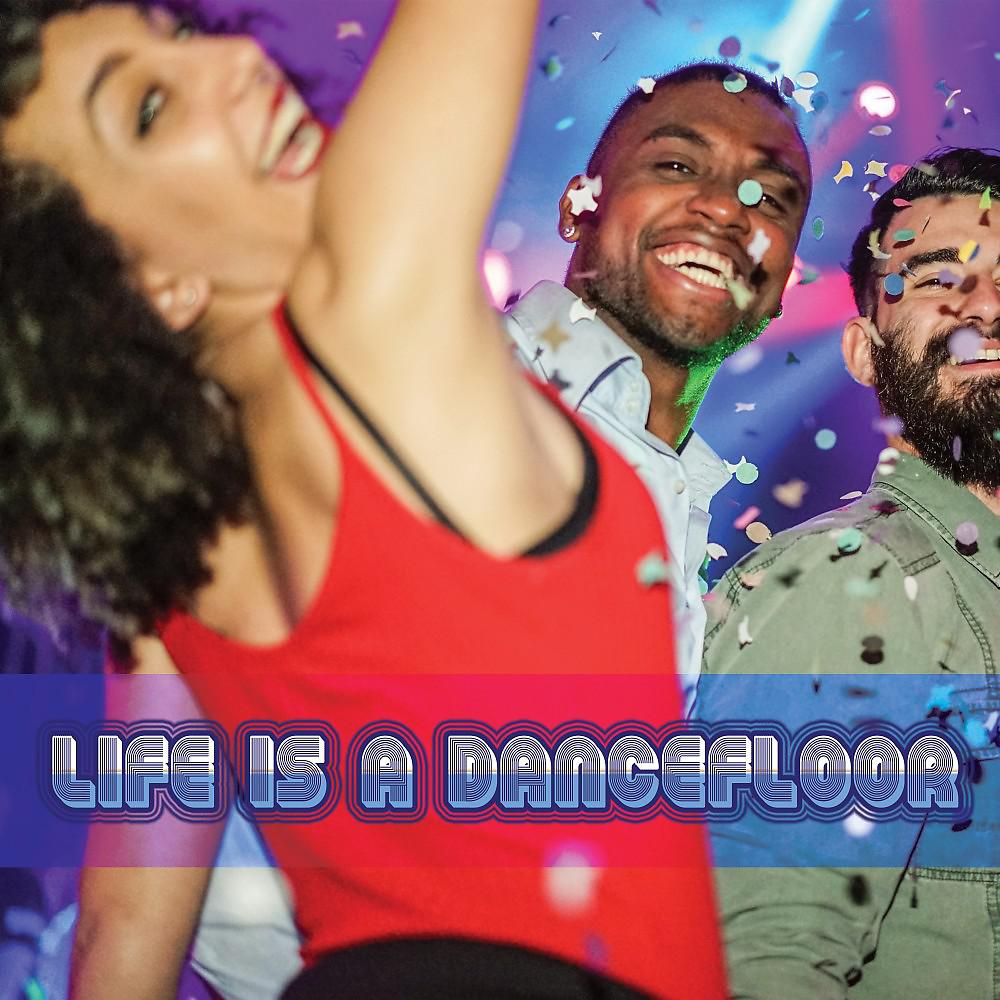 Постер альбома Life Is a Dancefloor