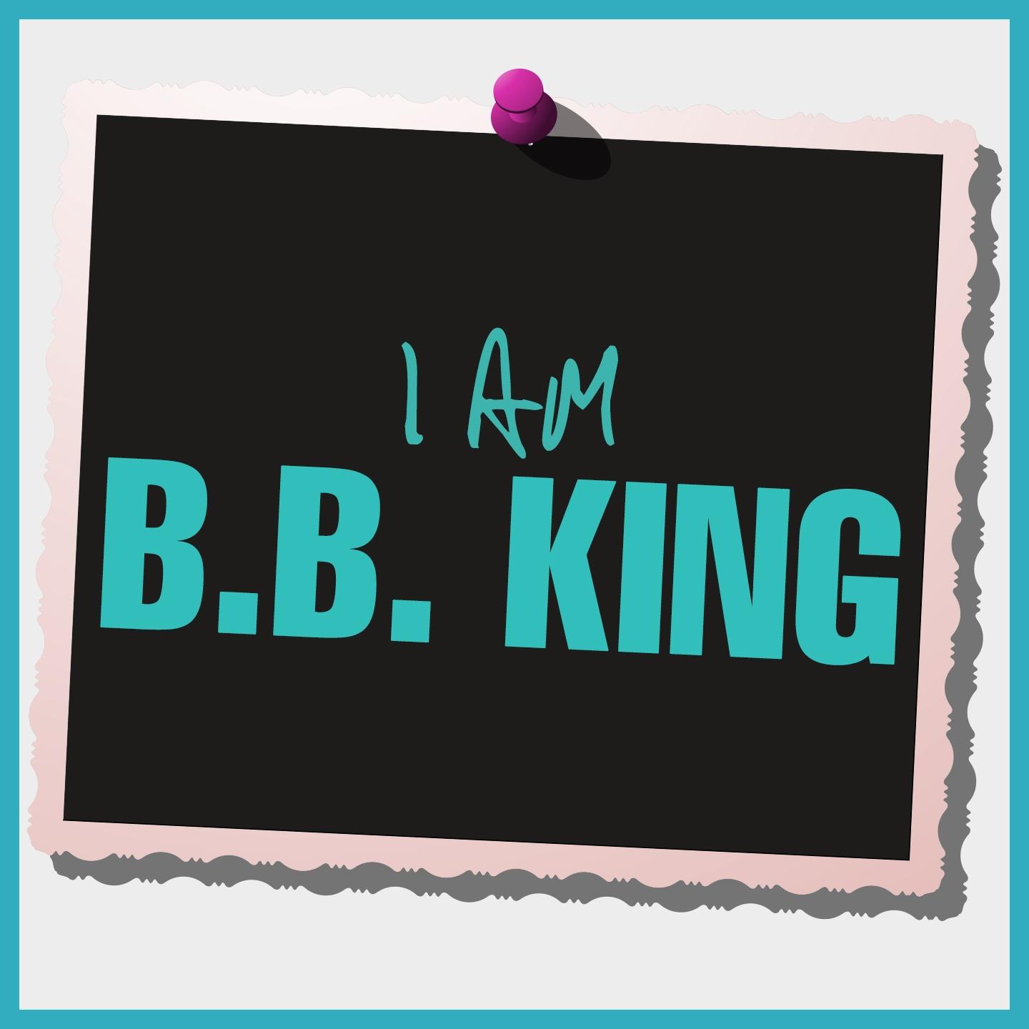 Постер альбома I Am B.B. King