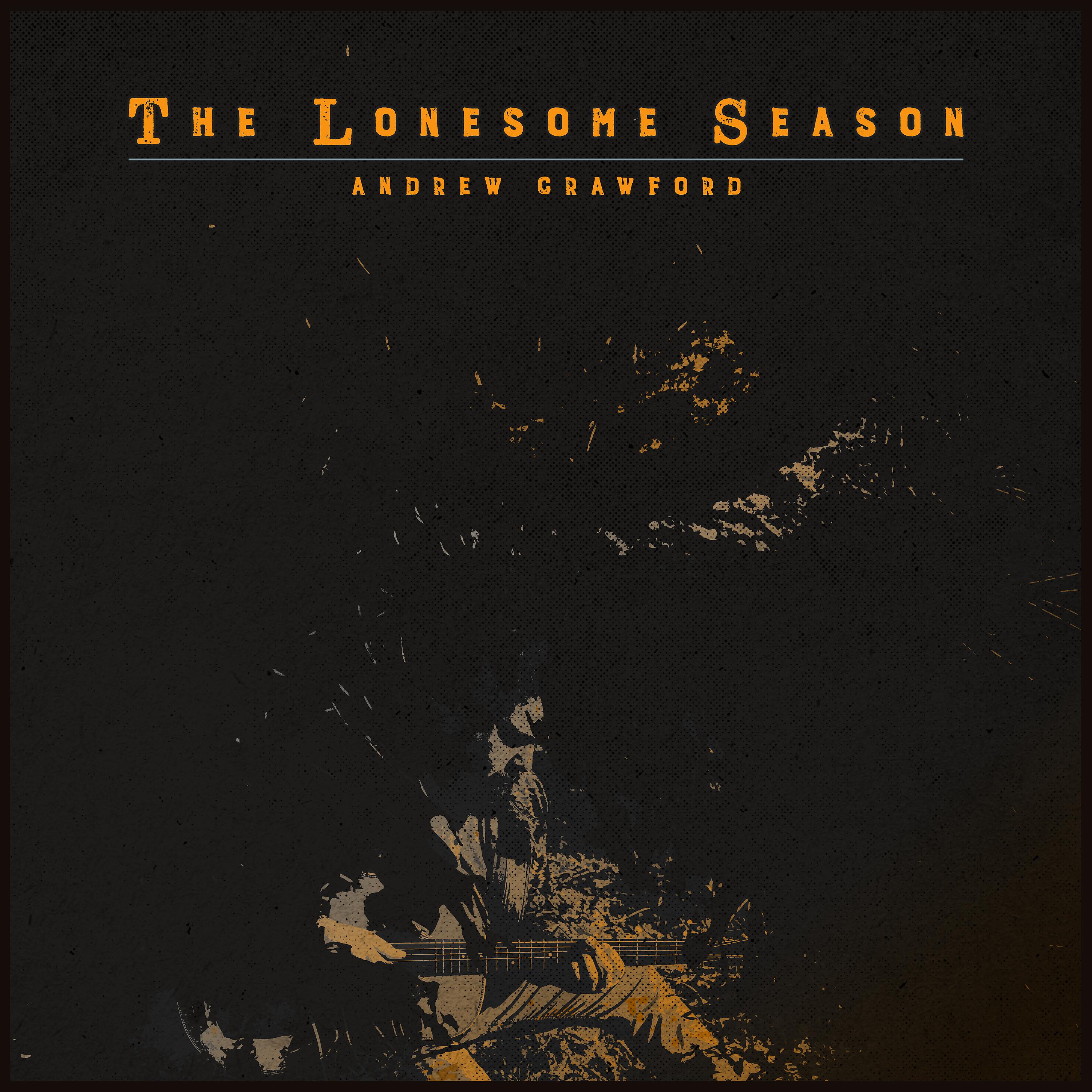 Постер альбома The Lonesome Season