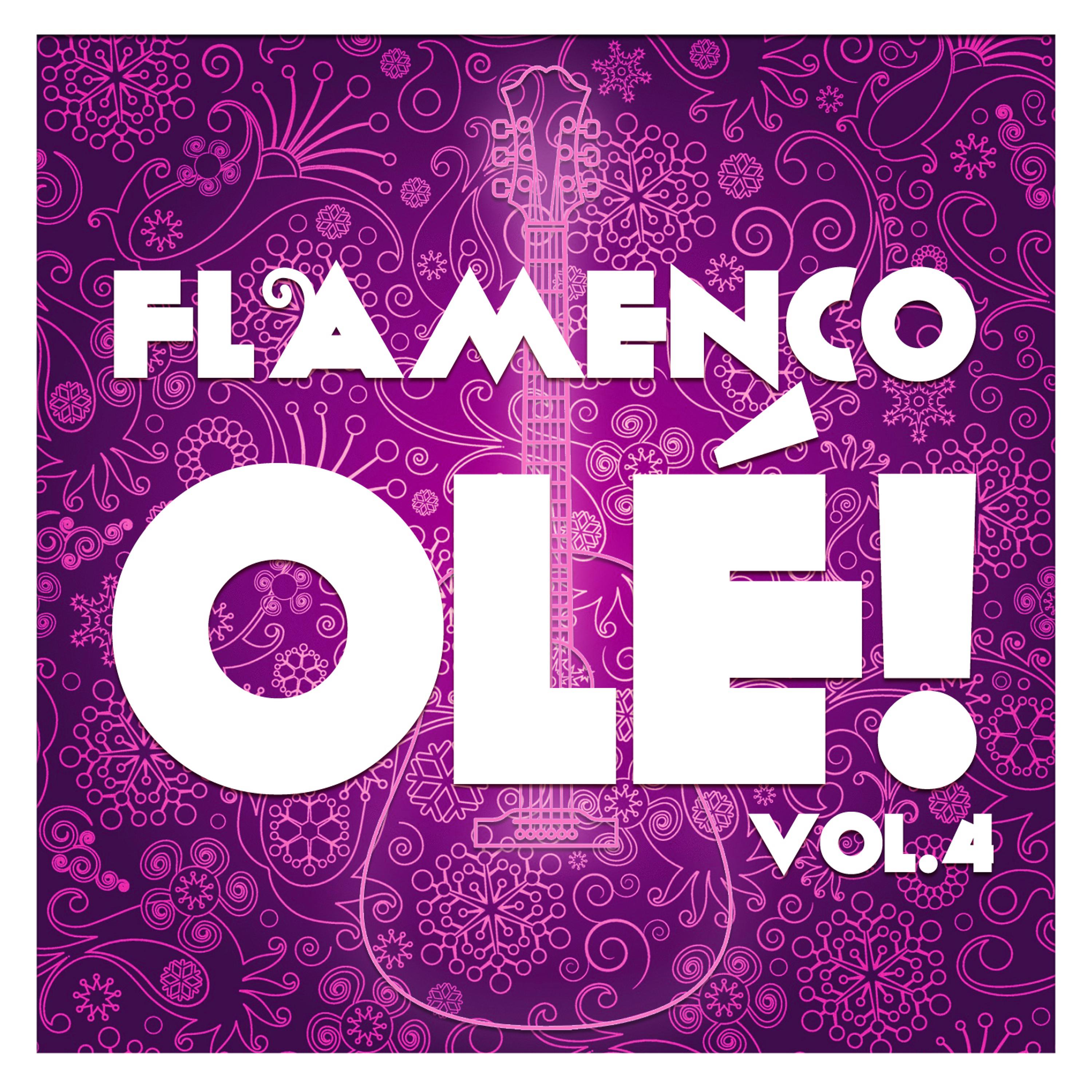 Постер альбома Flamenco Olé! Vol.4 (Remastered Edition)
