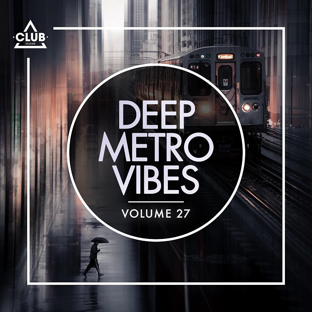 Постер альбома Deep Metro Vibes, Vol. 27