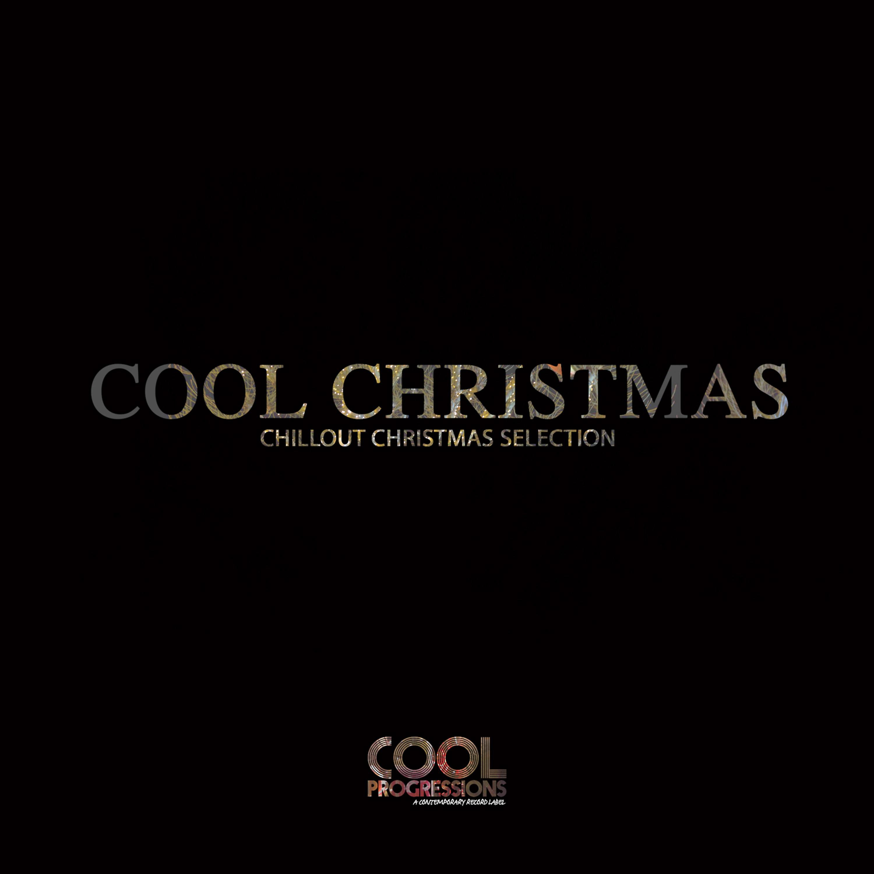 Постер альбома Cool Christmas - Chillout Christmas Selection