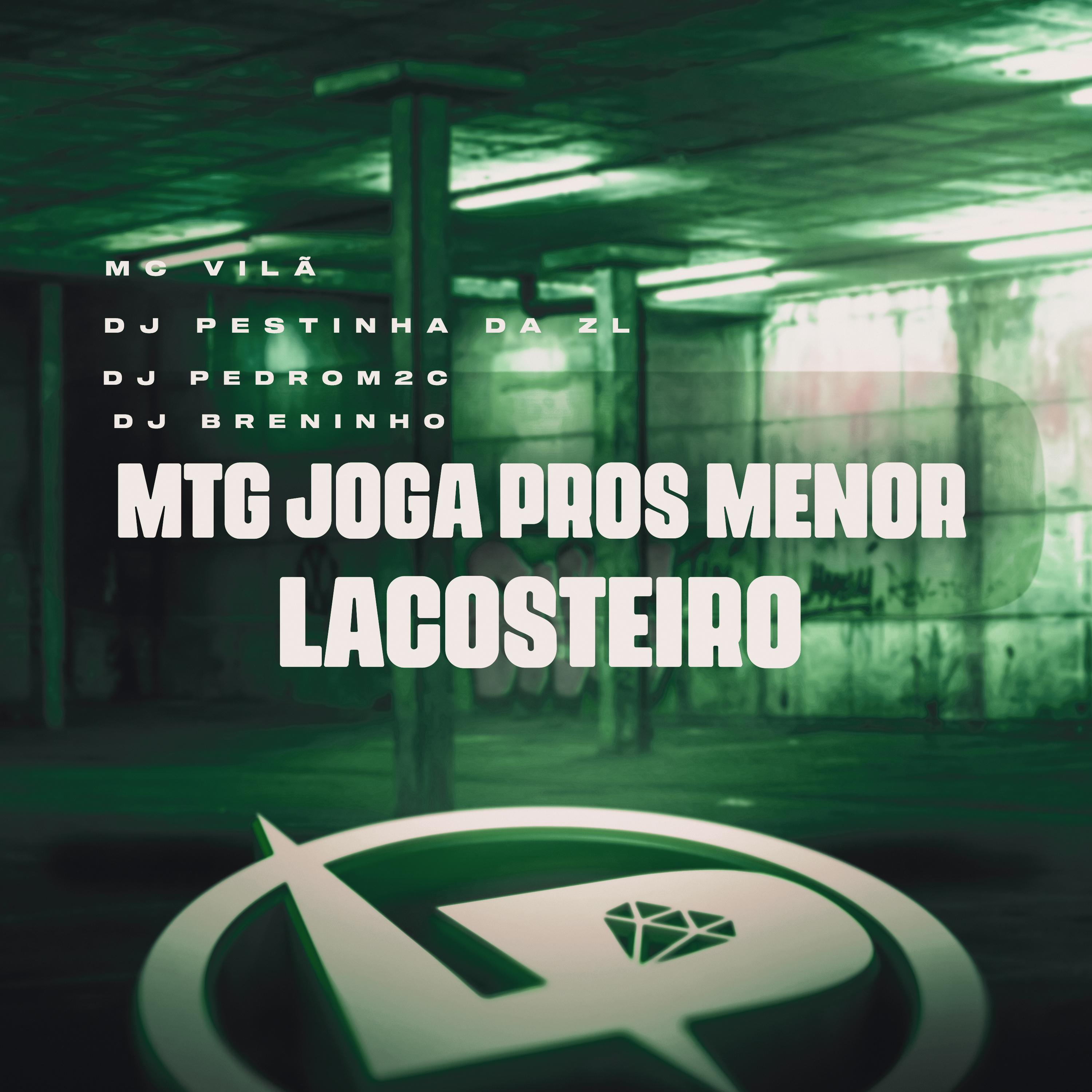 Постер альбома Mtg Joga Pros Menor Lacosteiro
