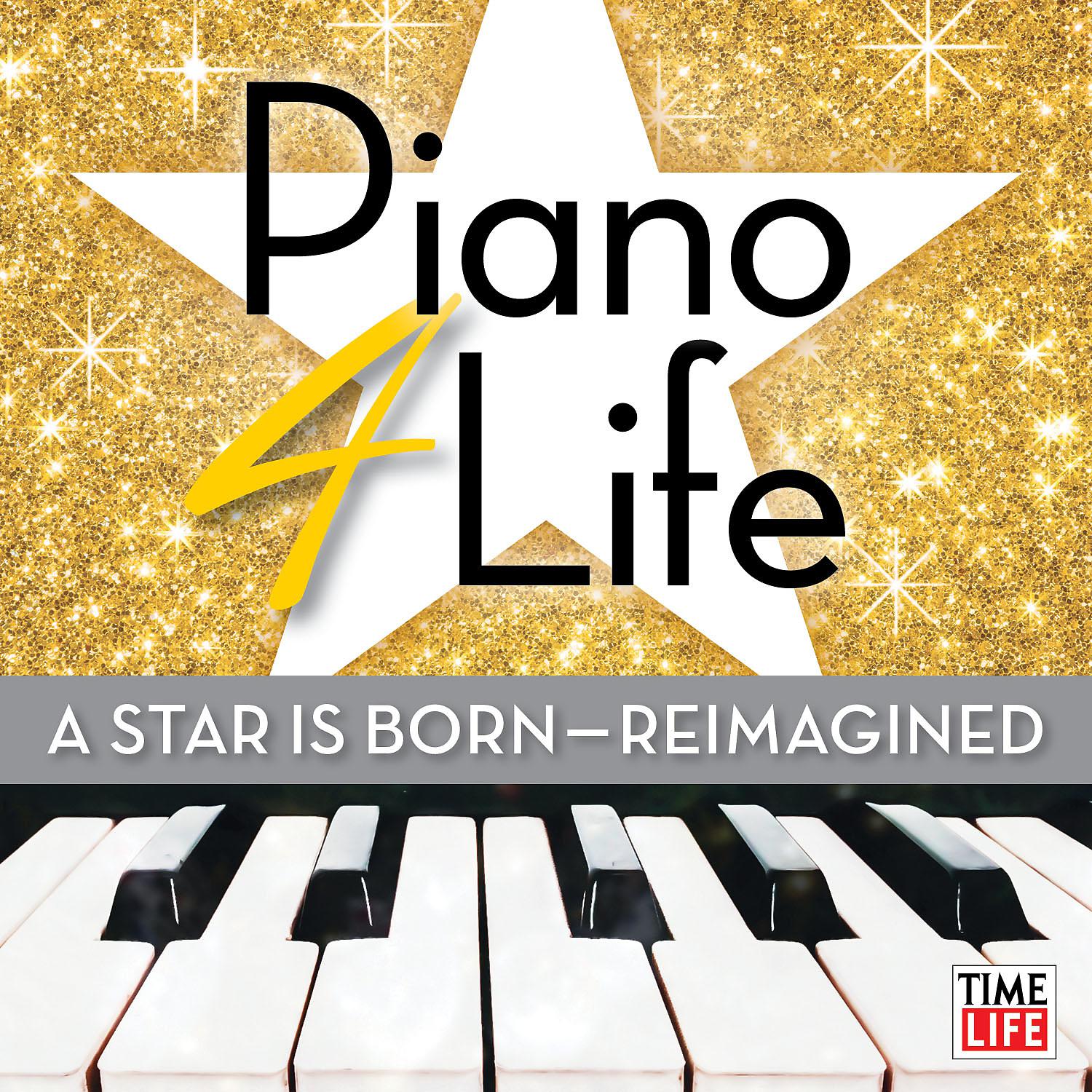 Постер альбома Piano 4 Life: A Star is Born (Reimagined)