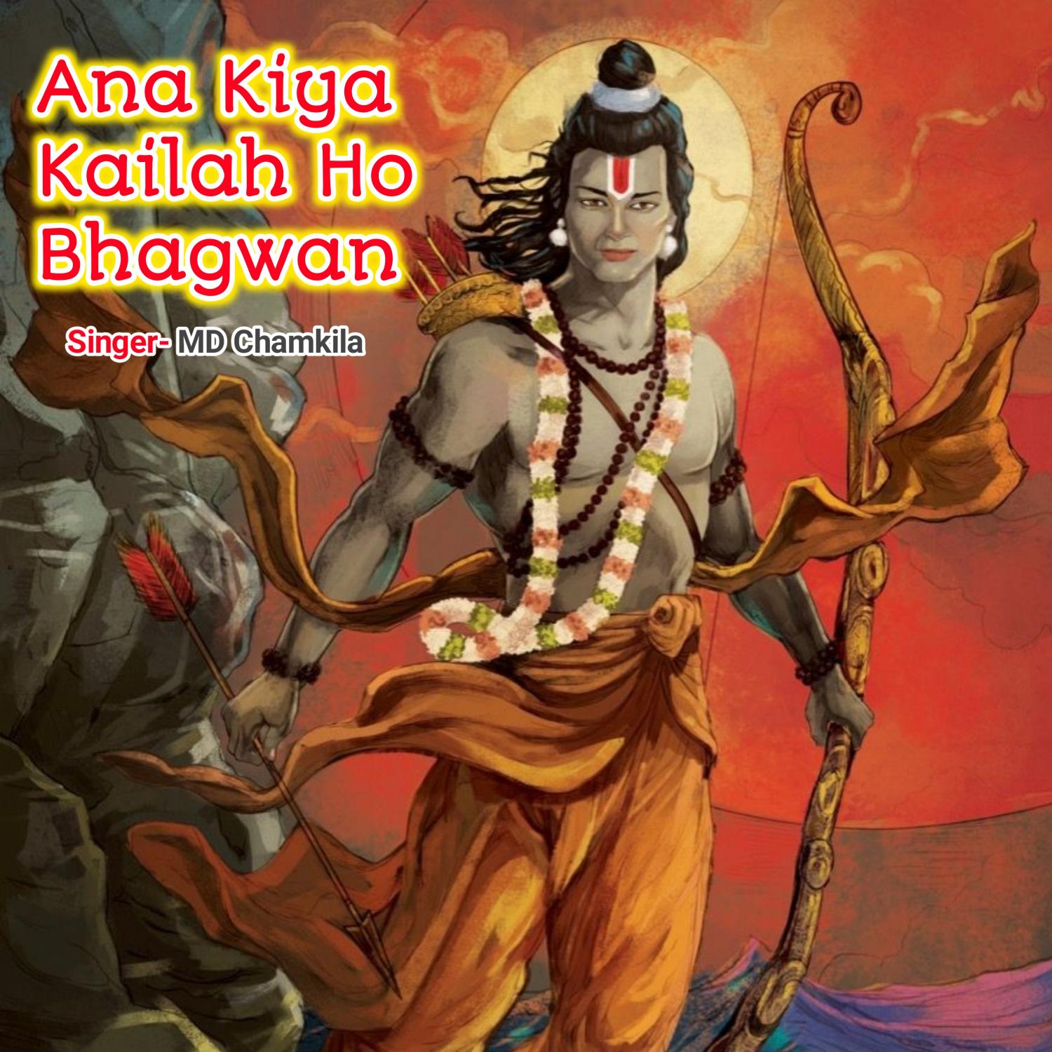Постер альбома Ana Kiya Kailah Ho Bhagwan
