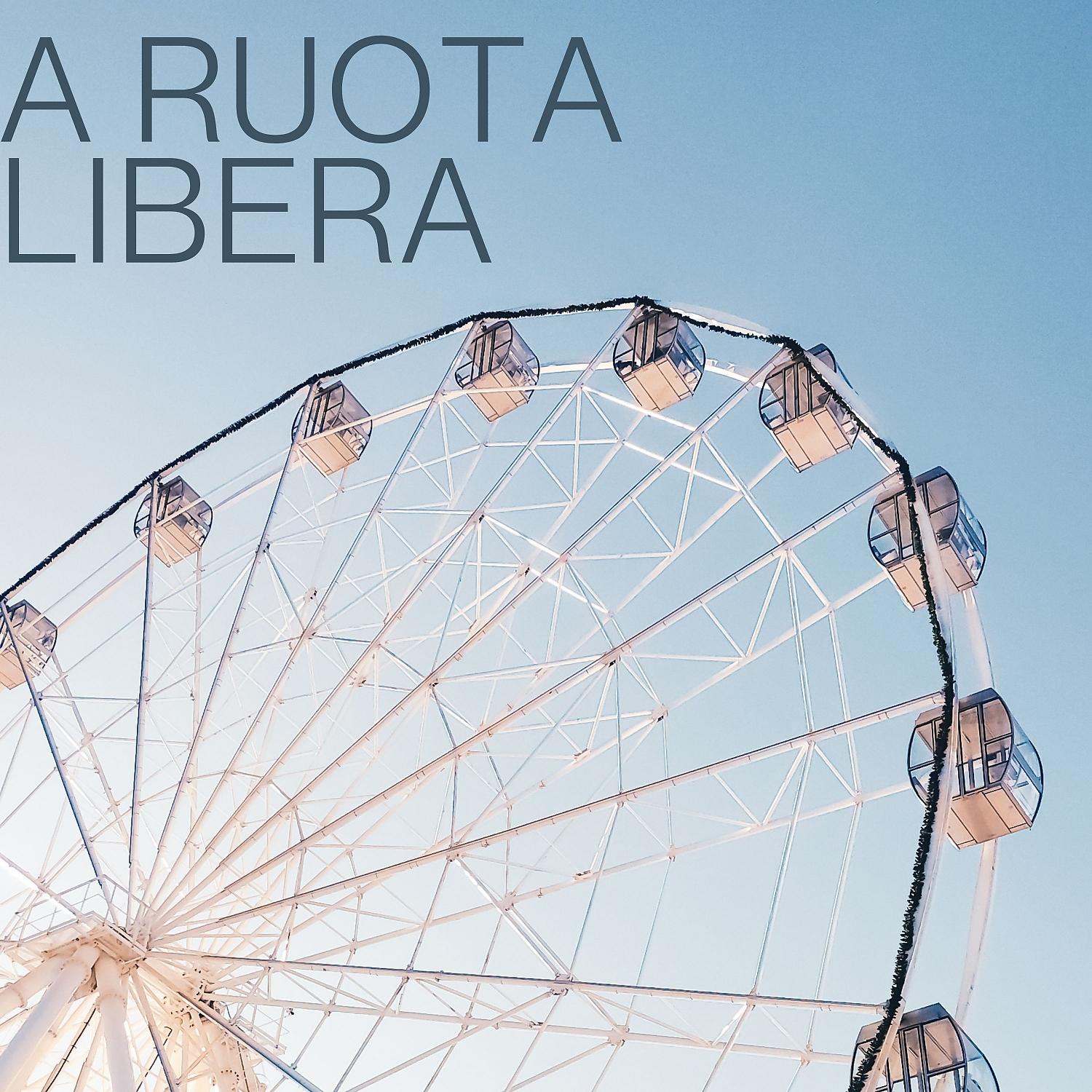 Постер альбома A Ruota Libera