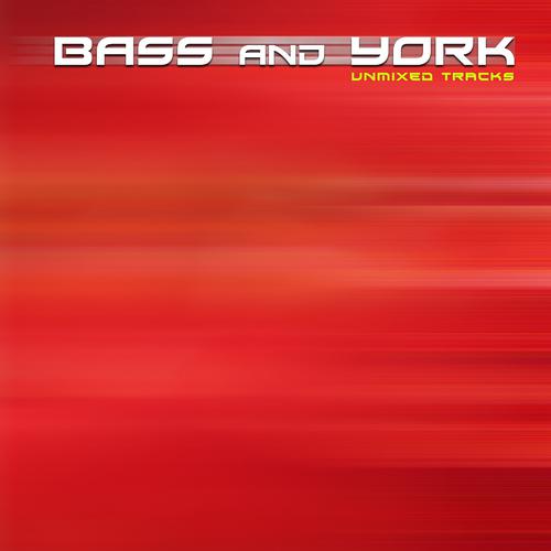 Постер альбома Bass and York (Unmixed Tracks)