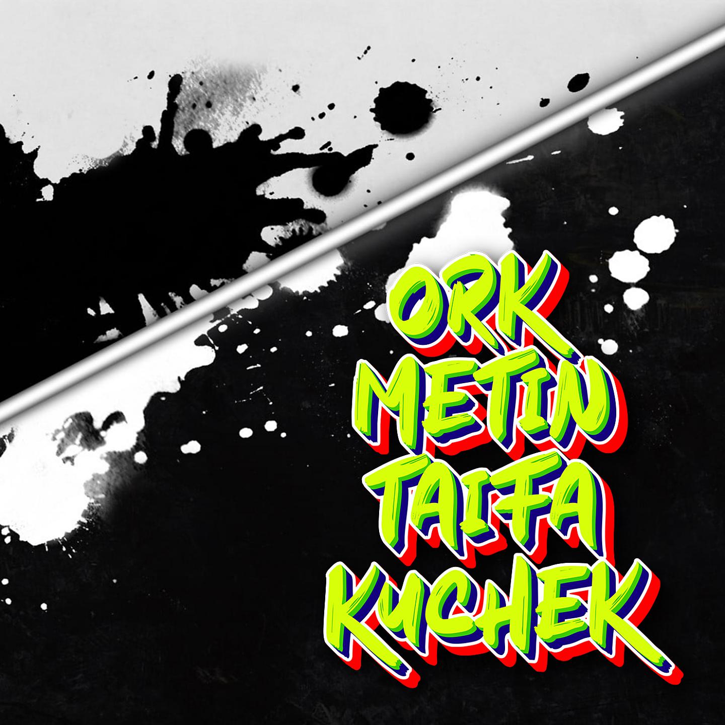 Постер альбома Ork Metin Taifa Kuchek