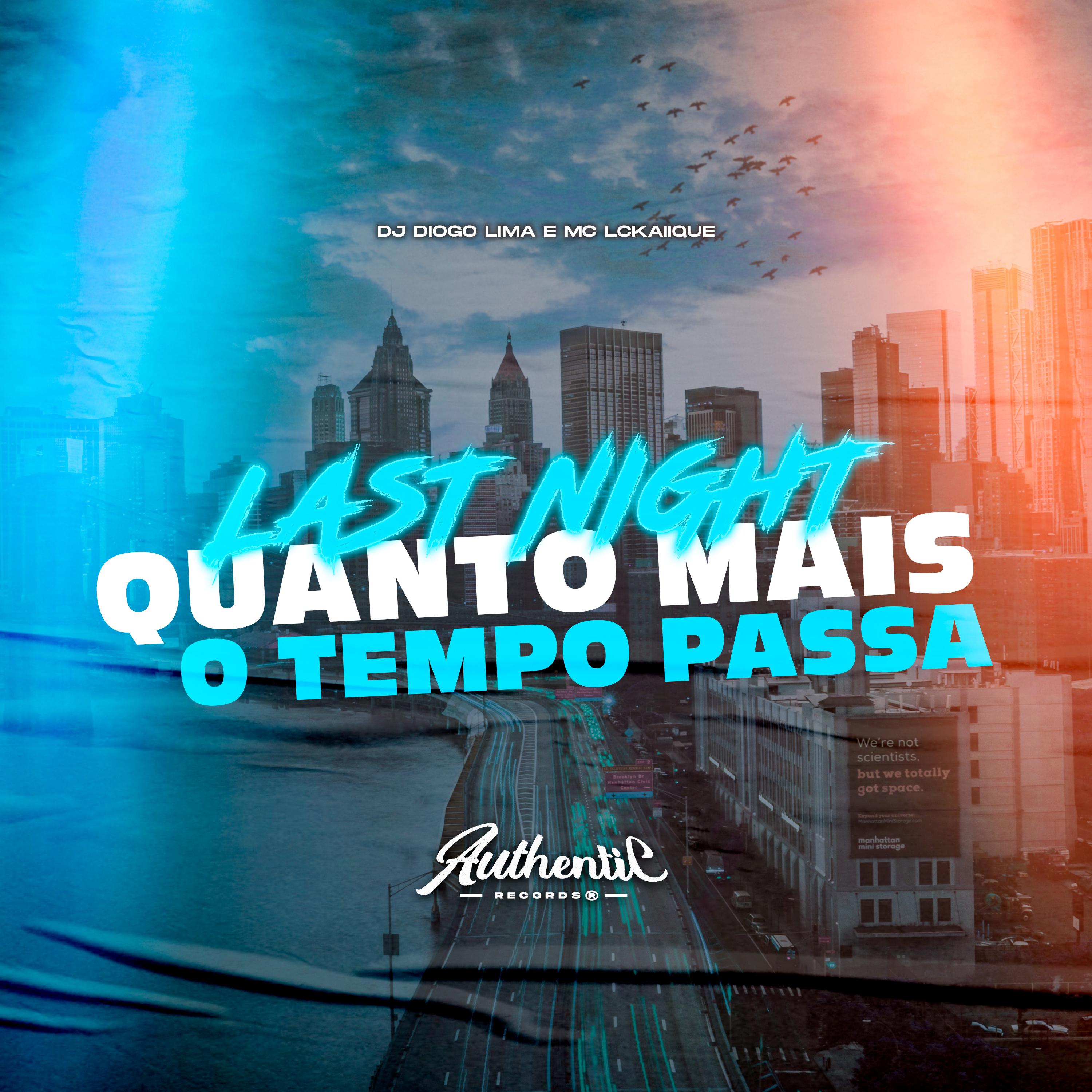 Постер альбома Last Night - Quanto Mais o Tempo Passa