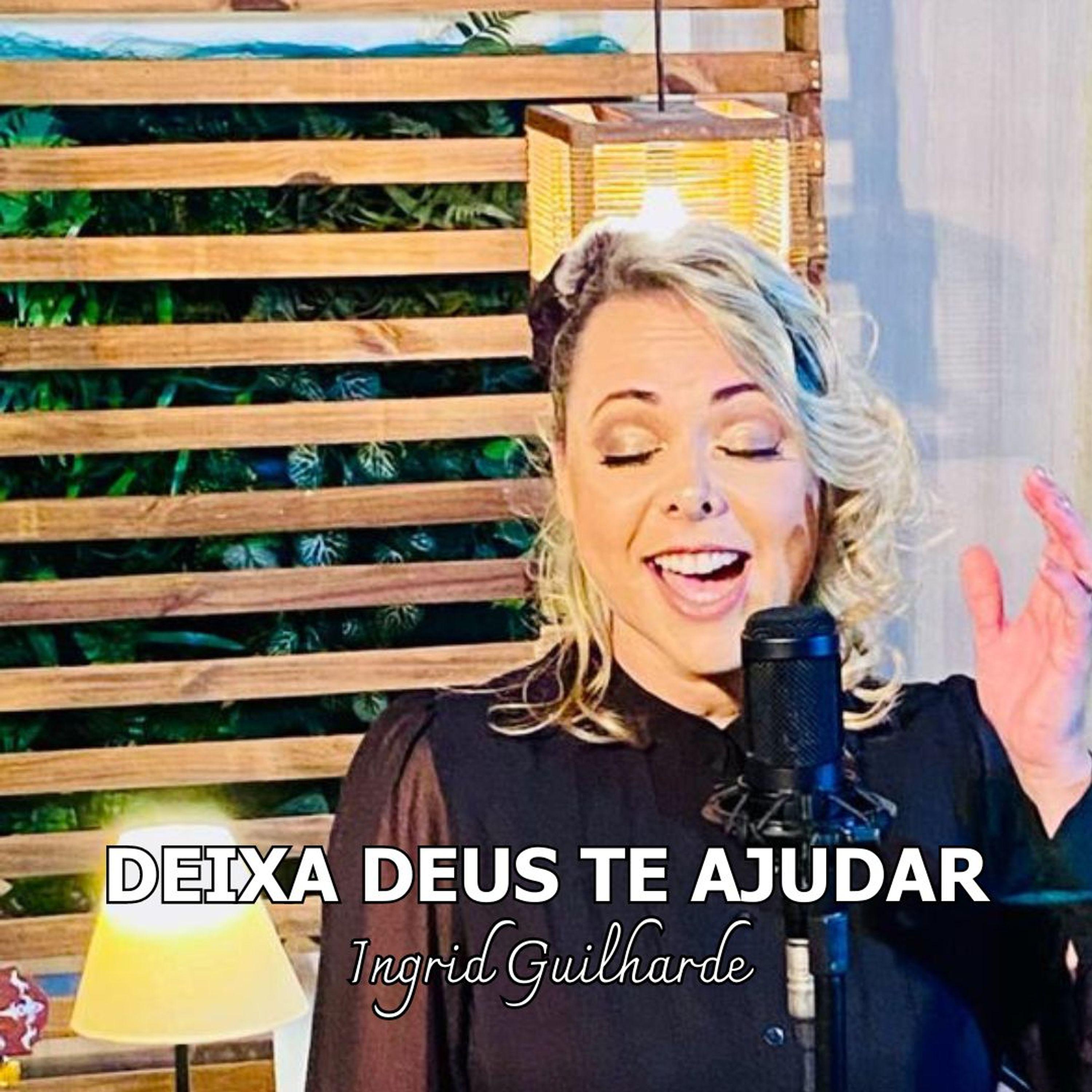 Постер альбома Deixa Deus Te Ajudar (30 Anos)
