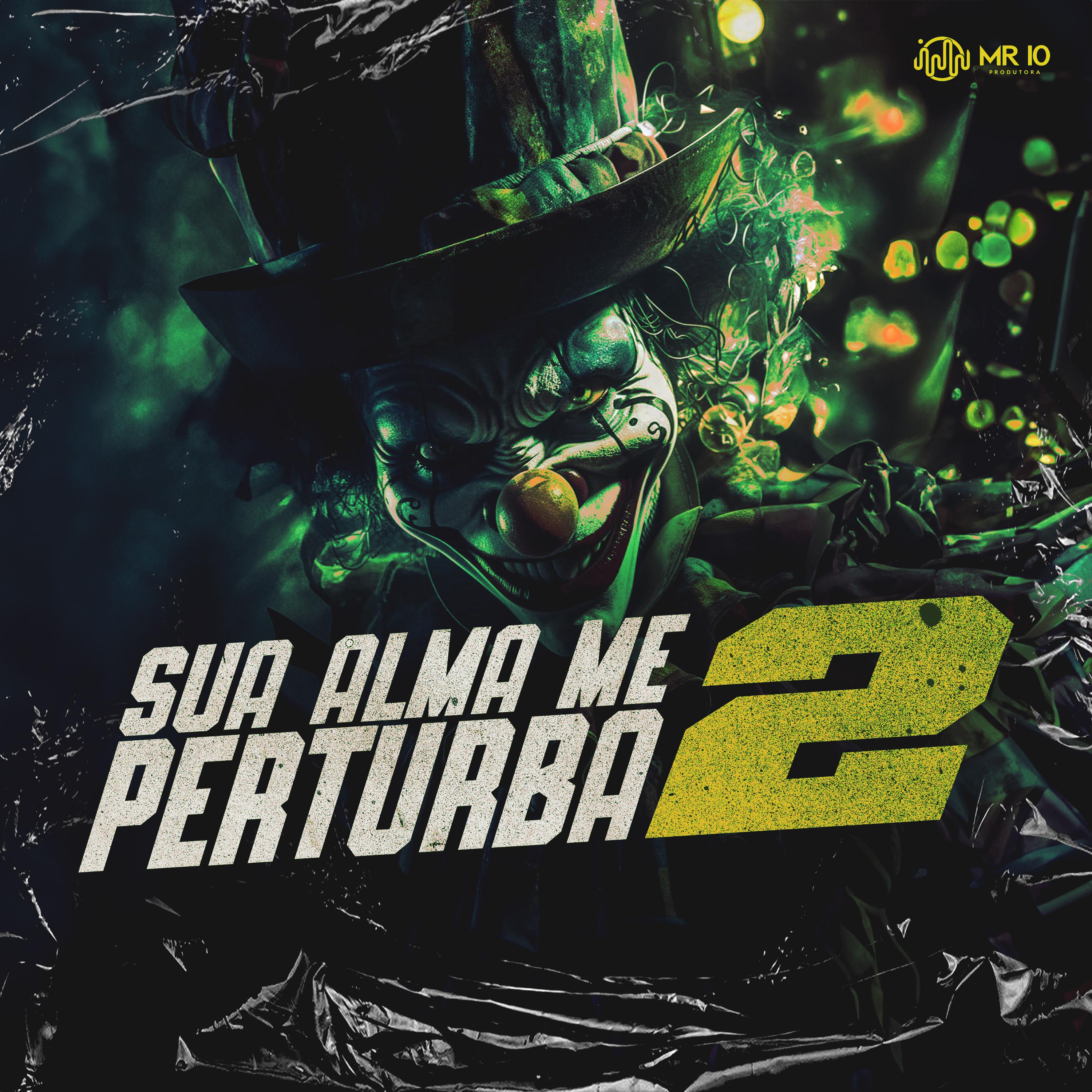 Постер альбома Sua Alma Me Perturba 2