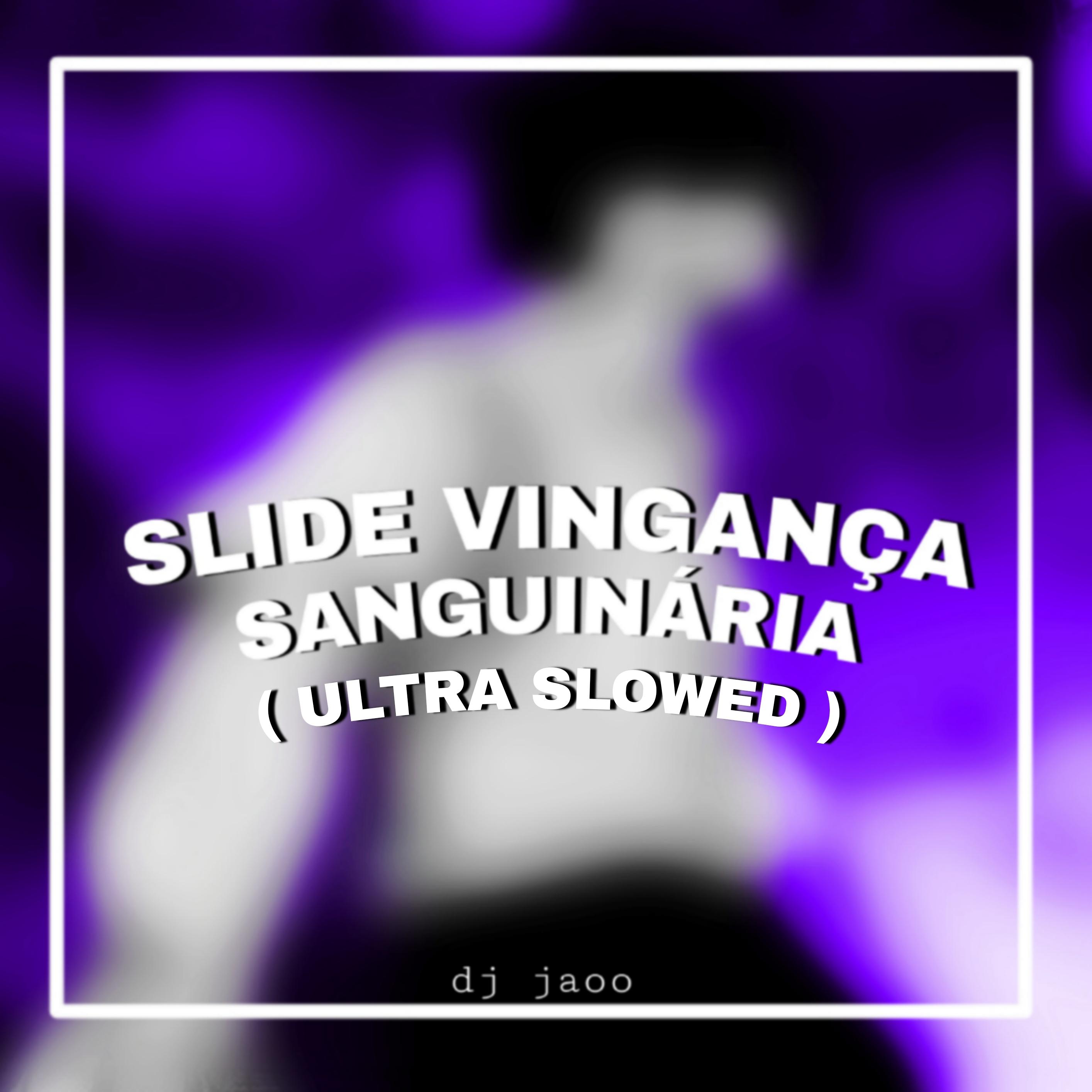 Постер альбома Slide vingança sanguinária (Ultra Slowed)