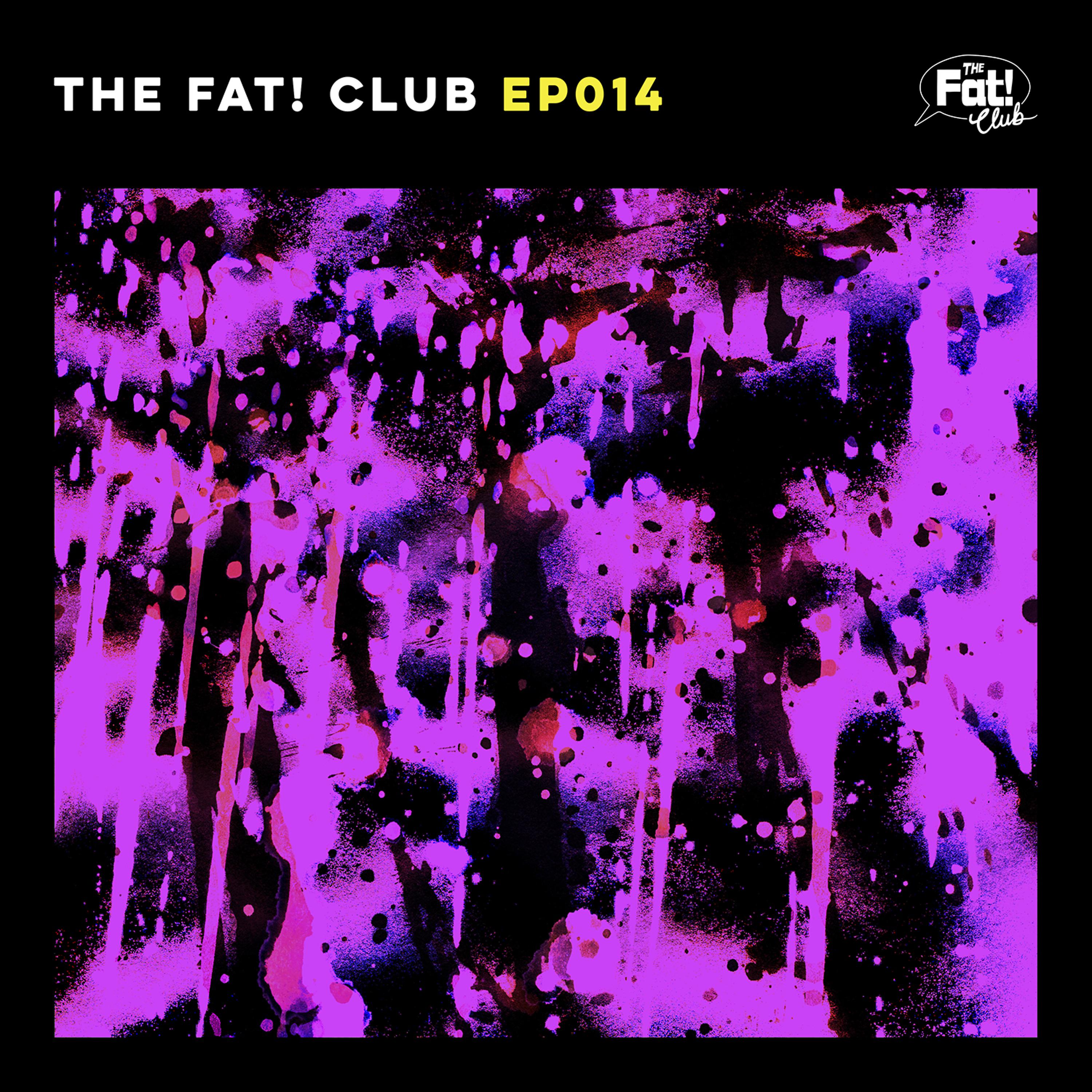 Постер альбома The Fat! Club EP 014