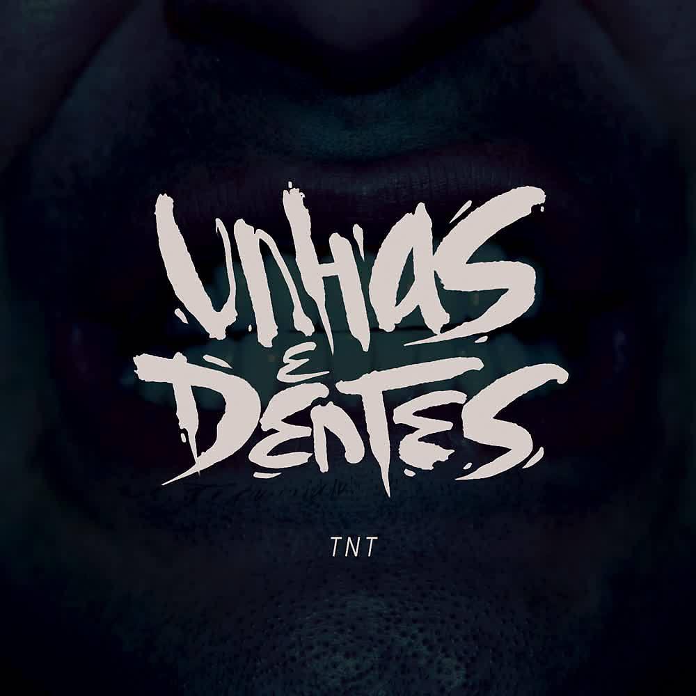 Постер альбома Unhas & Dentes