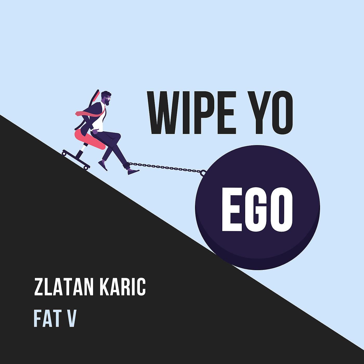 Постер альбома Wipe Yo Ego