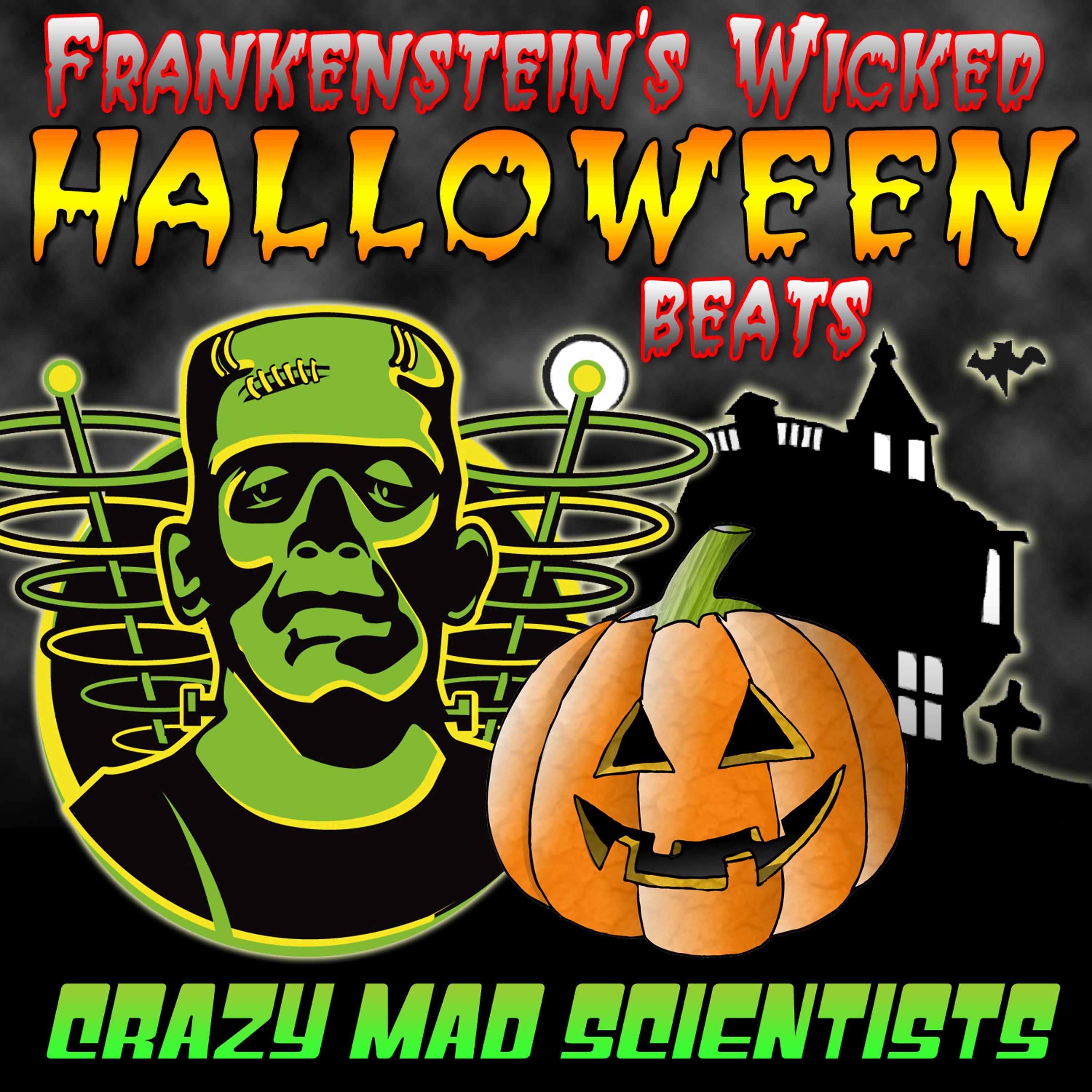 Постер альбома Frankenstein's Wicked Halloween Beats