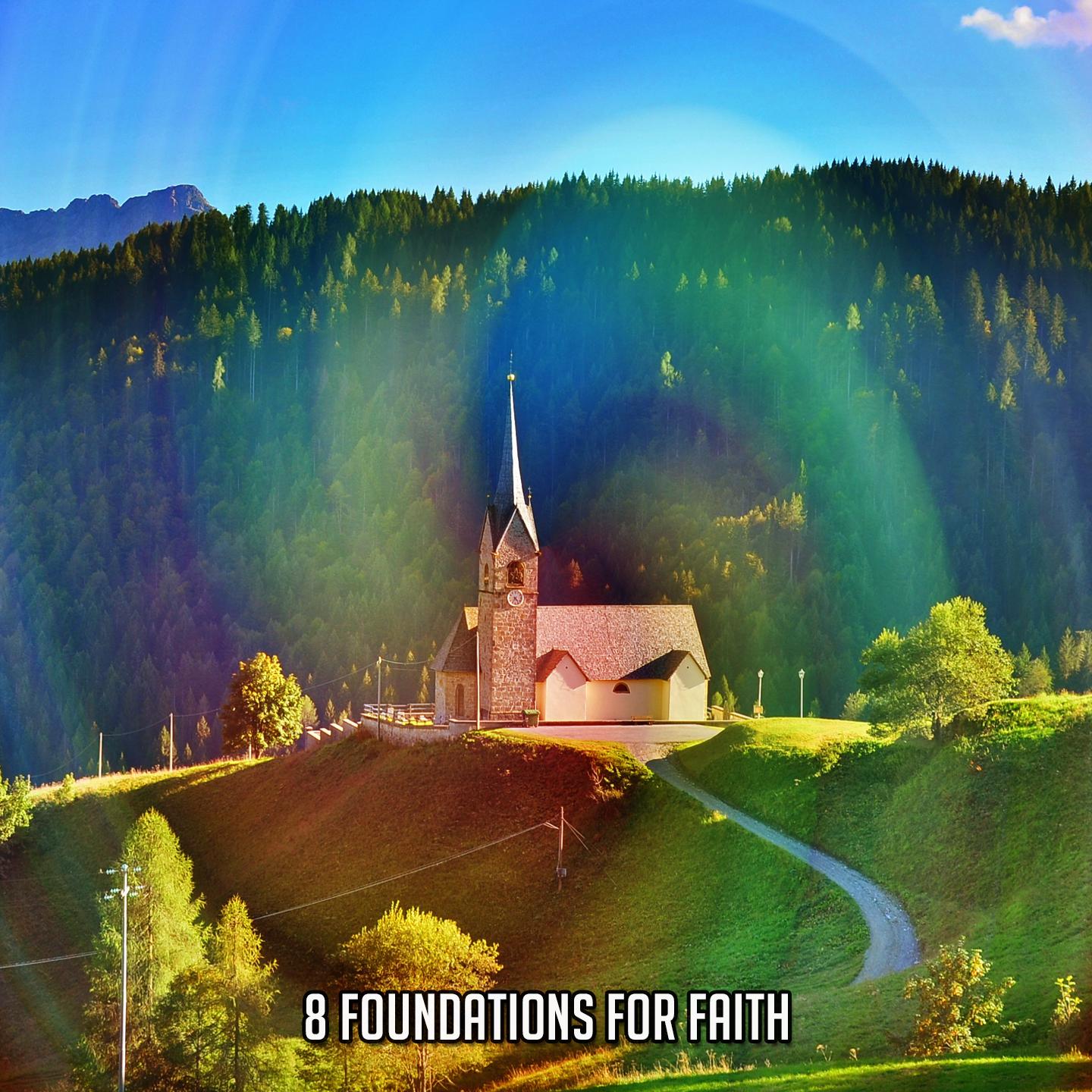 Постер альбома 8 Foundations For Faith