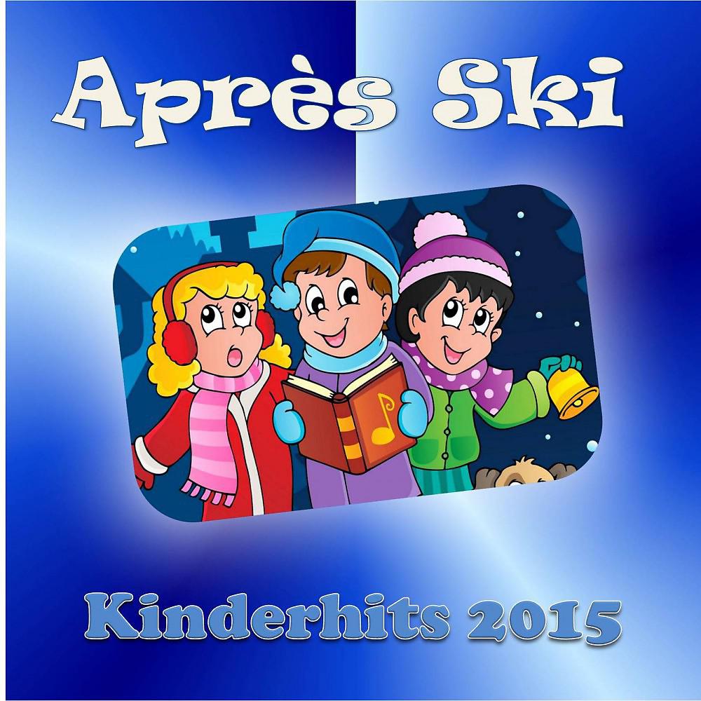 Постер альбома Après Ski - Kinderhits 2015
