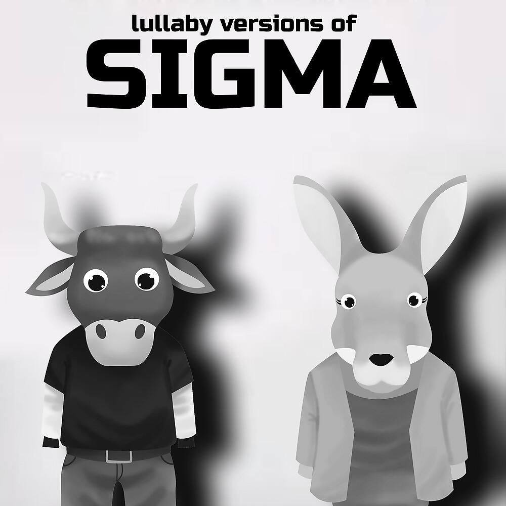 Постер альбома Lullaby Versions of Sigma