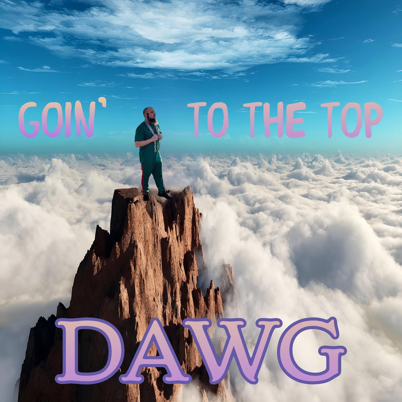 Постер альбома Goin' to the Top